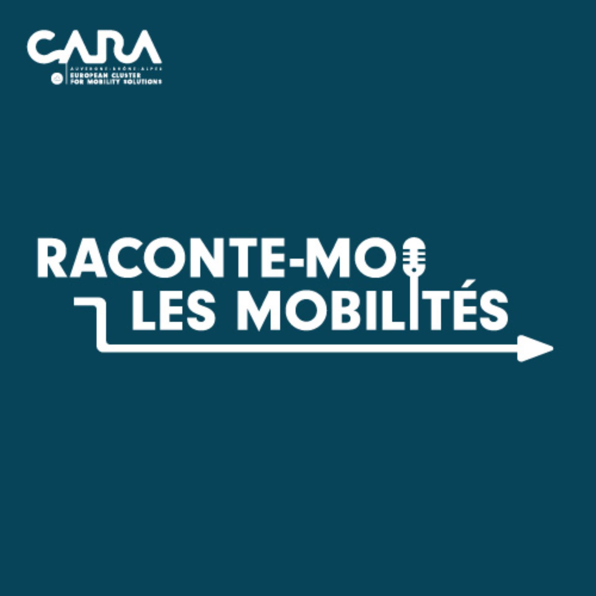 CARA - Raconte-moi les mobilités - Podcasts