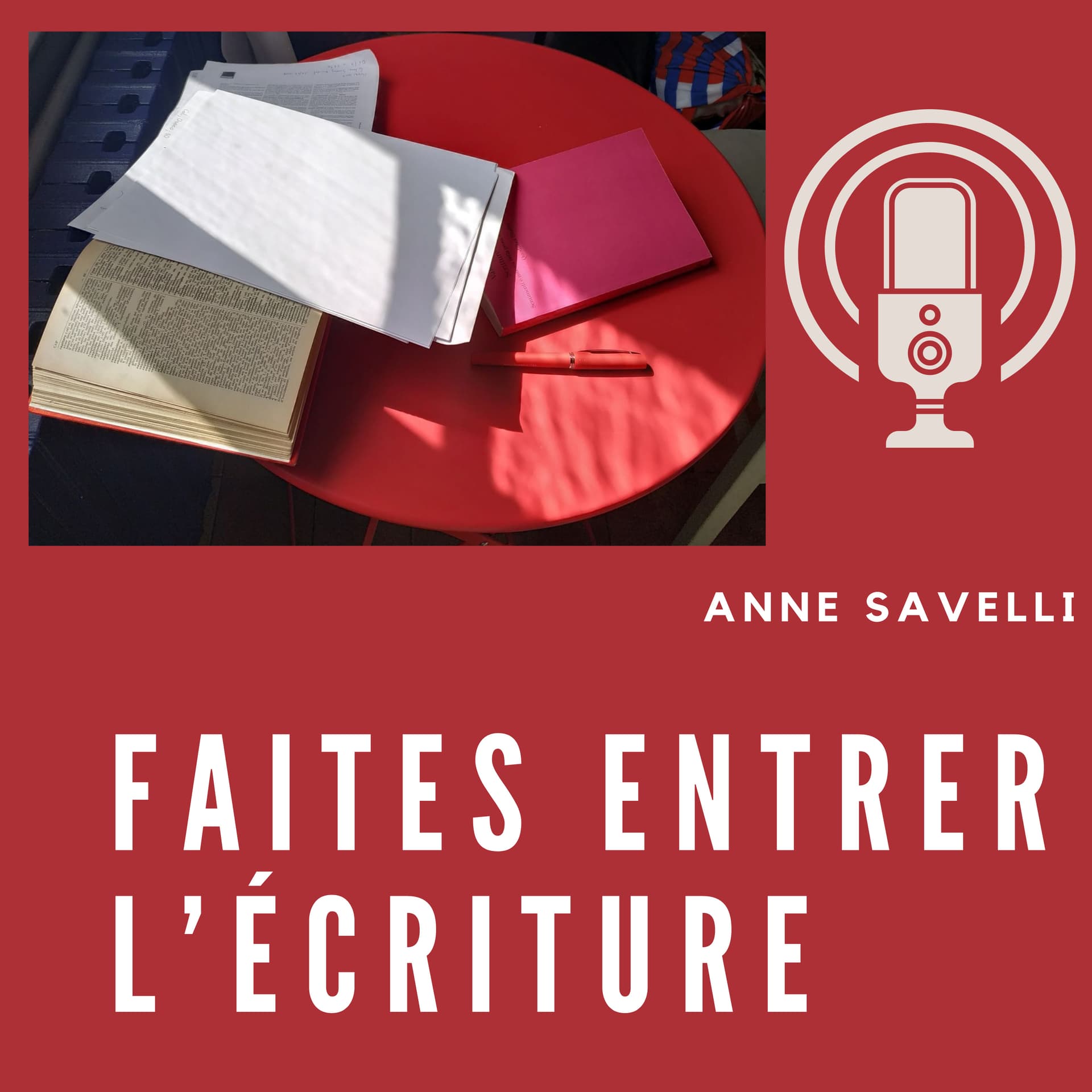 Faites entrer l'écriture - Podcasts