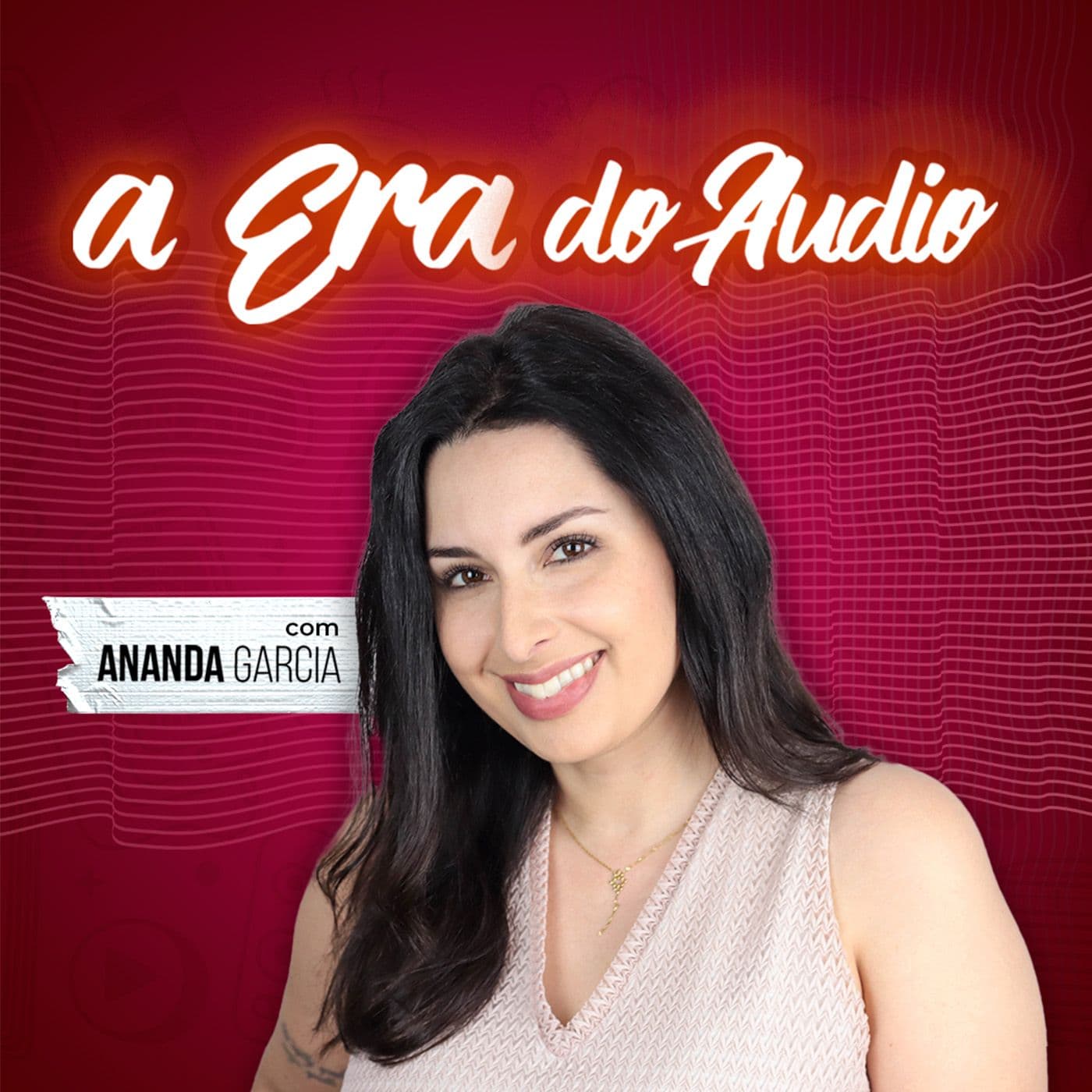 A Era do Áudio - Podcasts