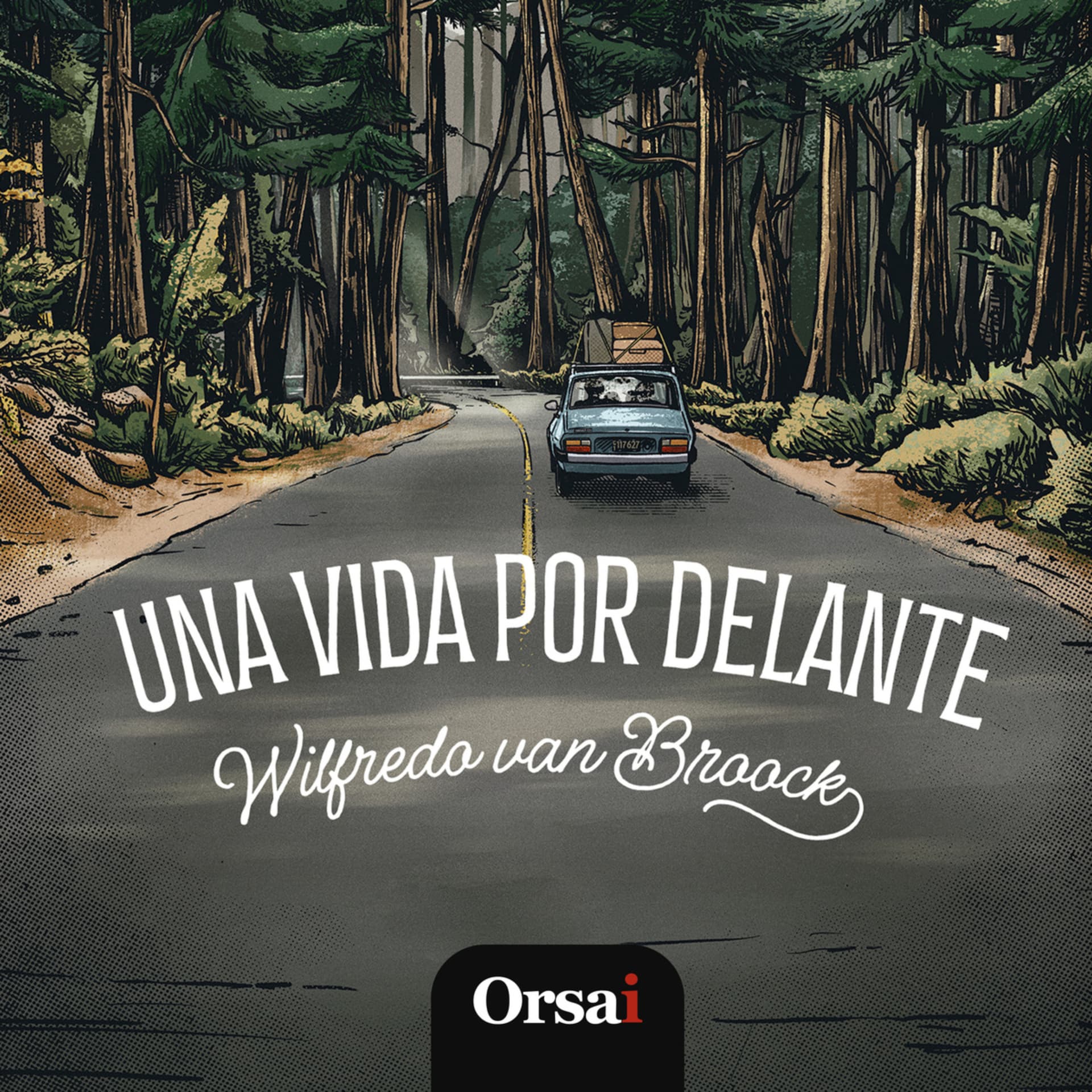 Una vida por delante - Wilfredo van Broock