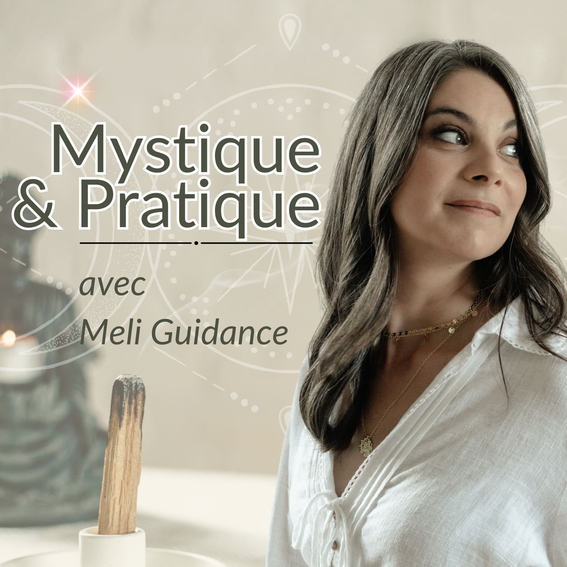 Mystique et pratique avec Meli Guidance - Podcasts