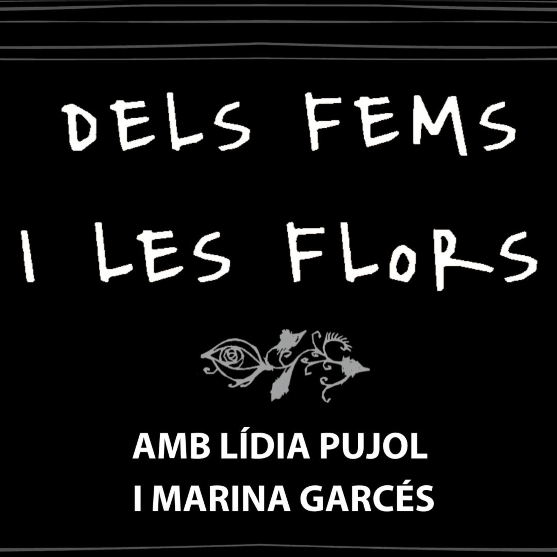 Dels fems i les flors - Podcasts