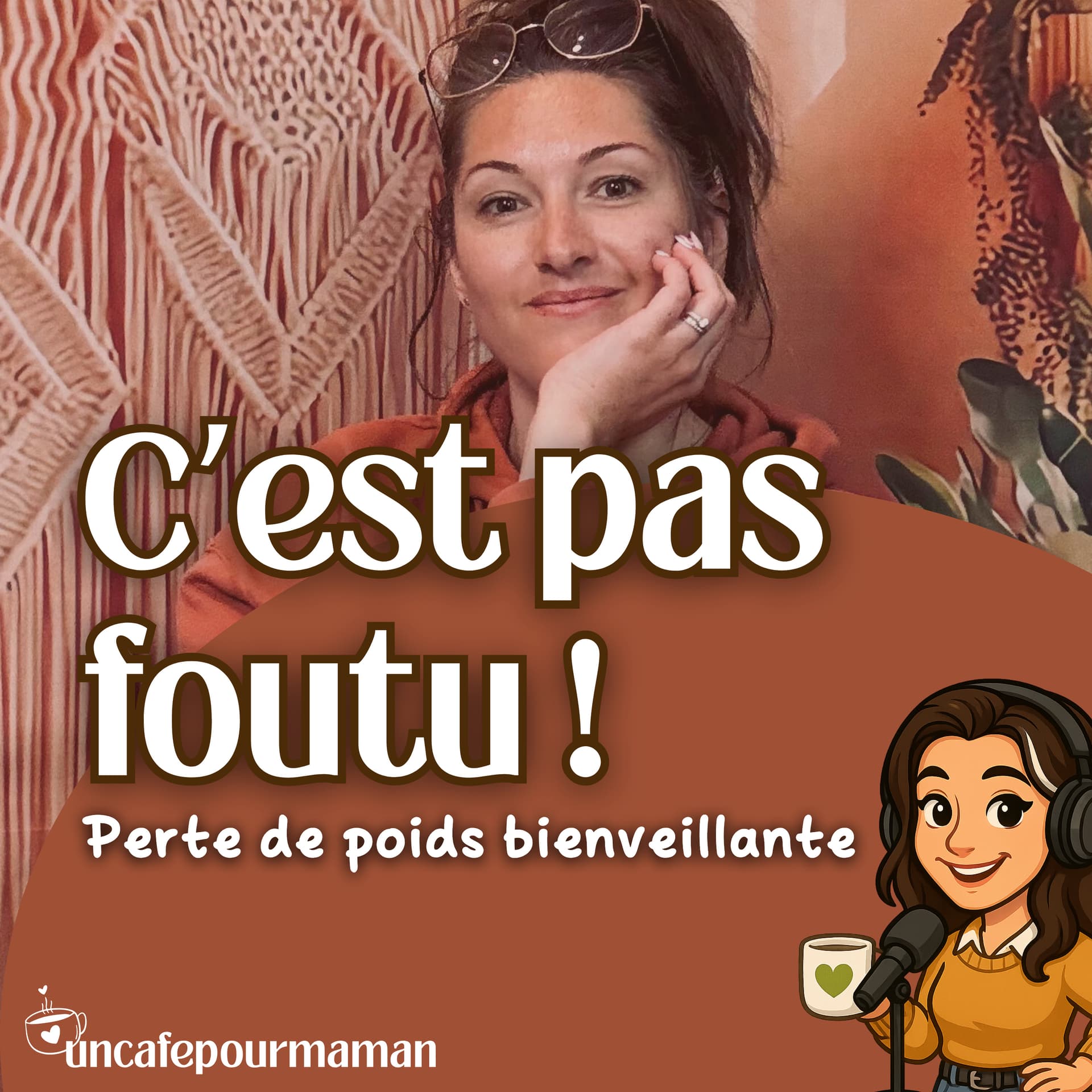 C'est PAS foutu ! par Lila @uncafepourmaman - Podcasts