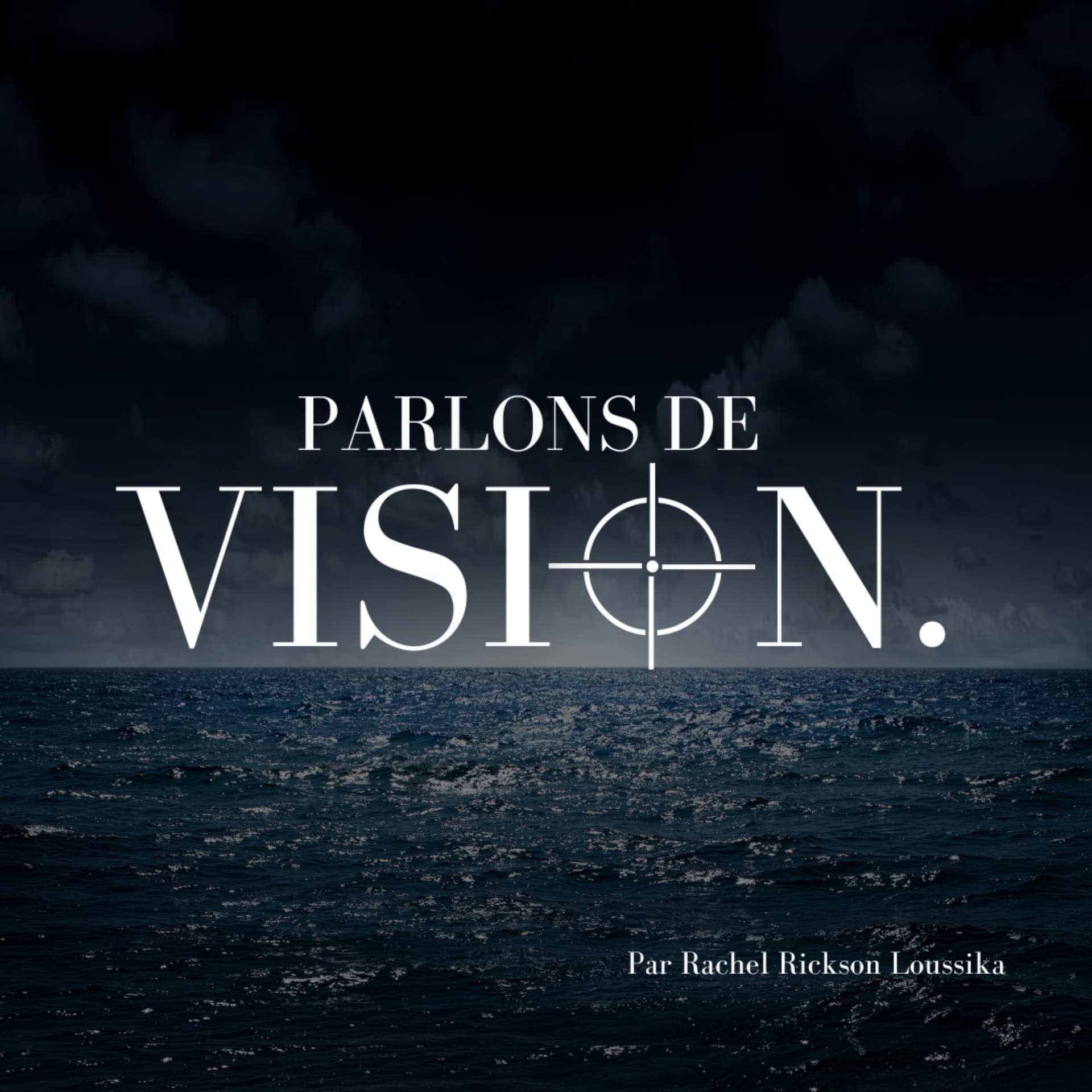 Parlons de Vision - Podcasts