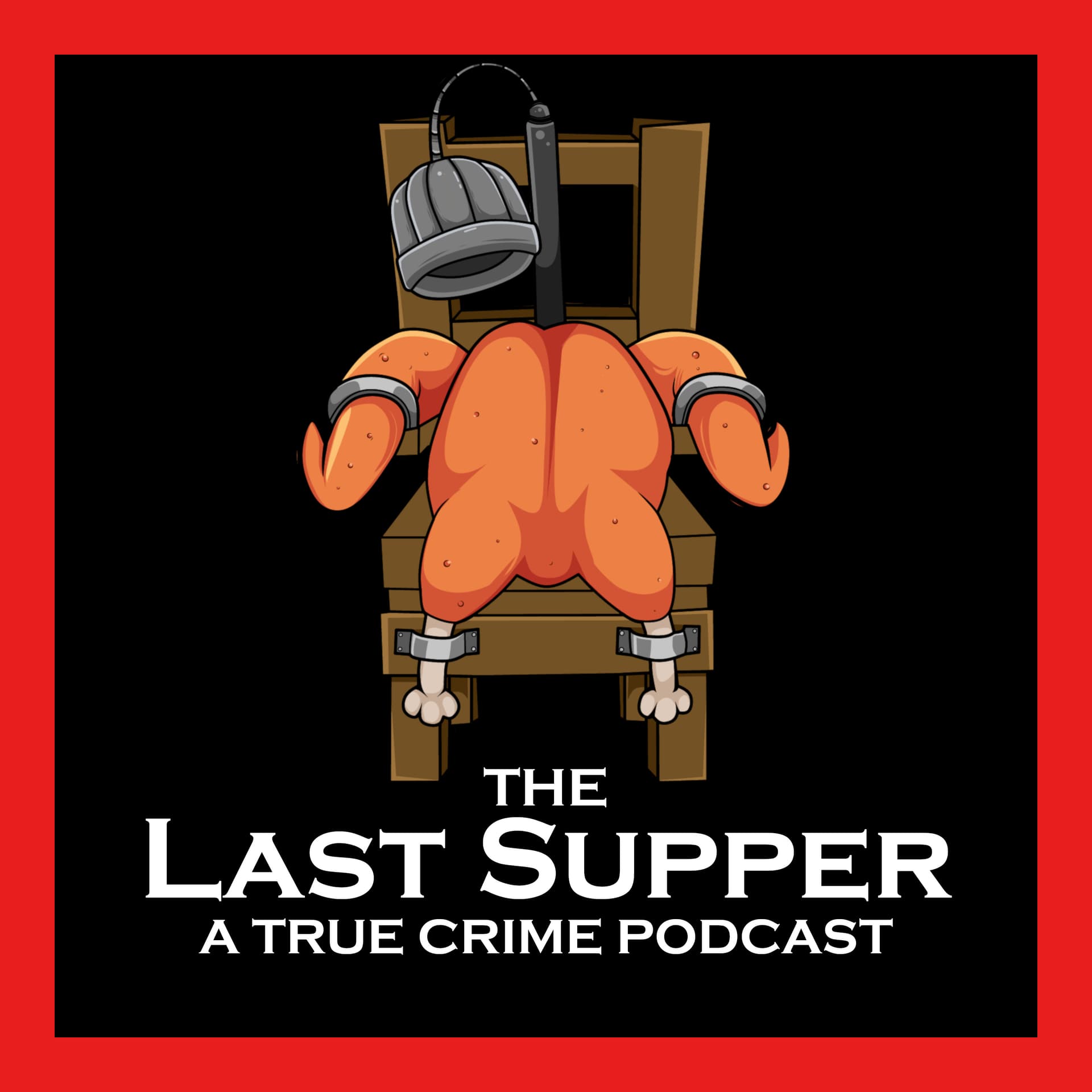 The Last Supper: A True Crime Podcast - Podcasts