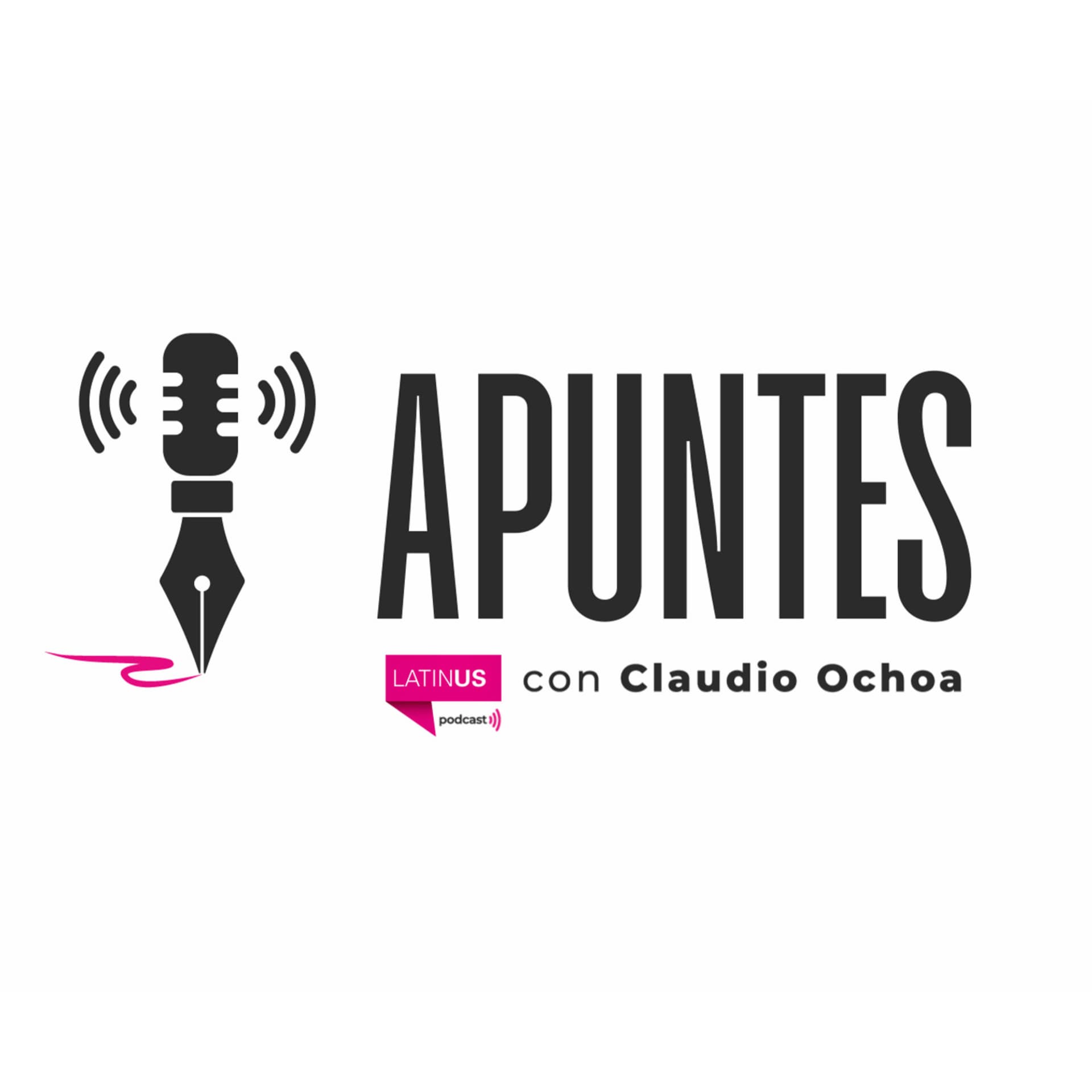 "Apuntes" con Claudio Ochoa - Podcasts