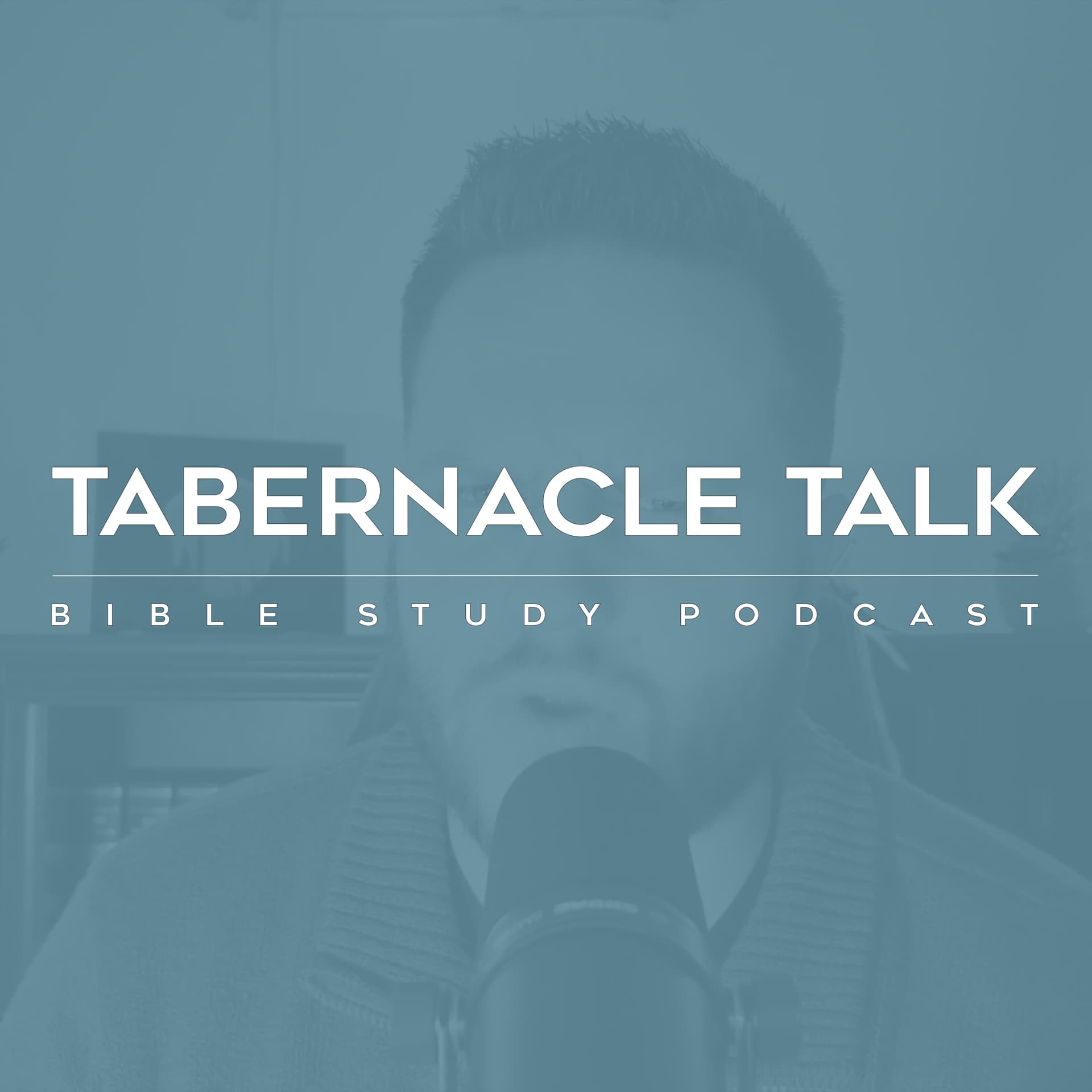 Tabernacle Talk - A Bible Study Podcast with Pastor Bryon Self - Podcasts