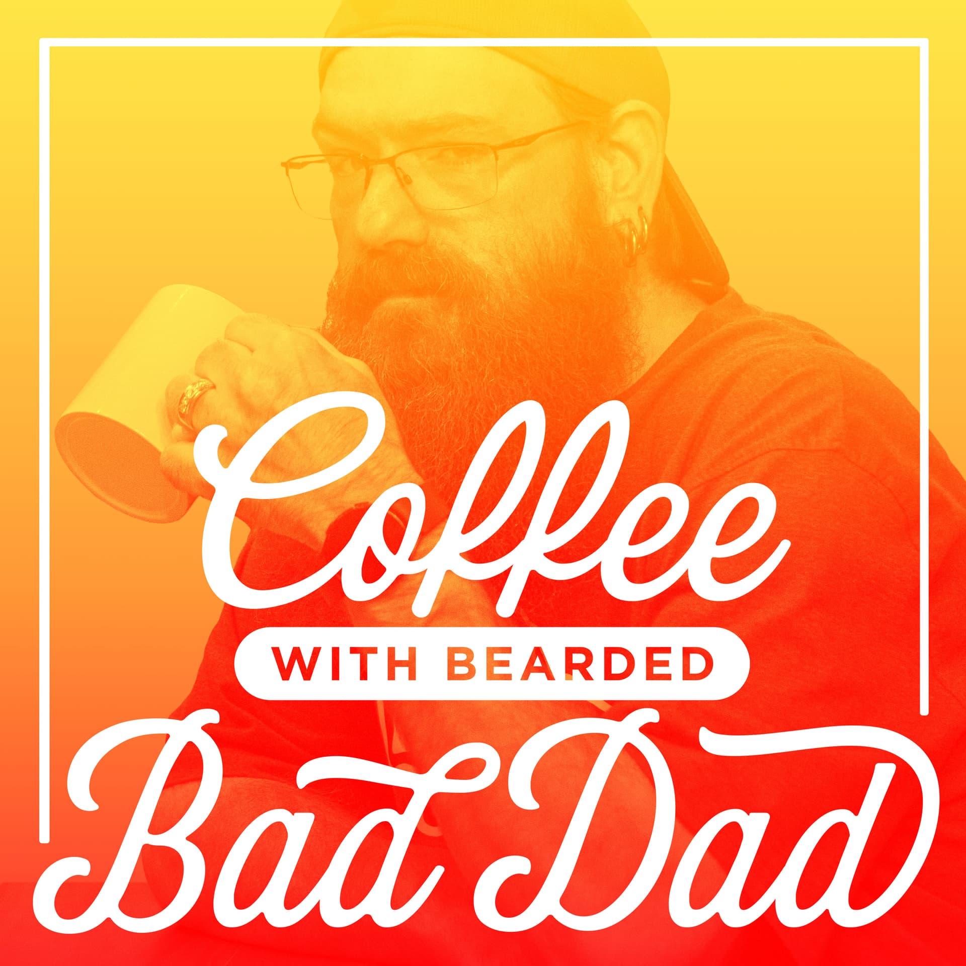 Coffee with Bearded Bad Dad - Podcasts