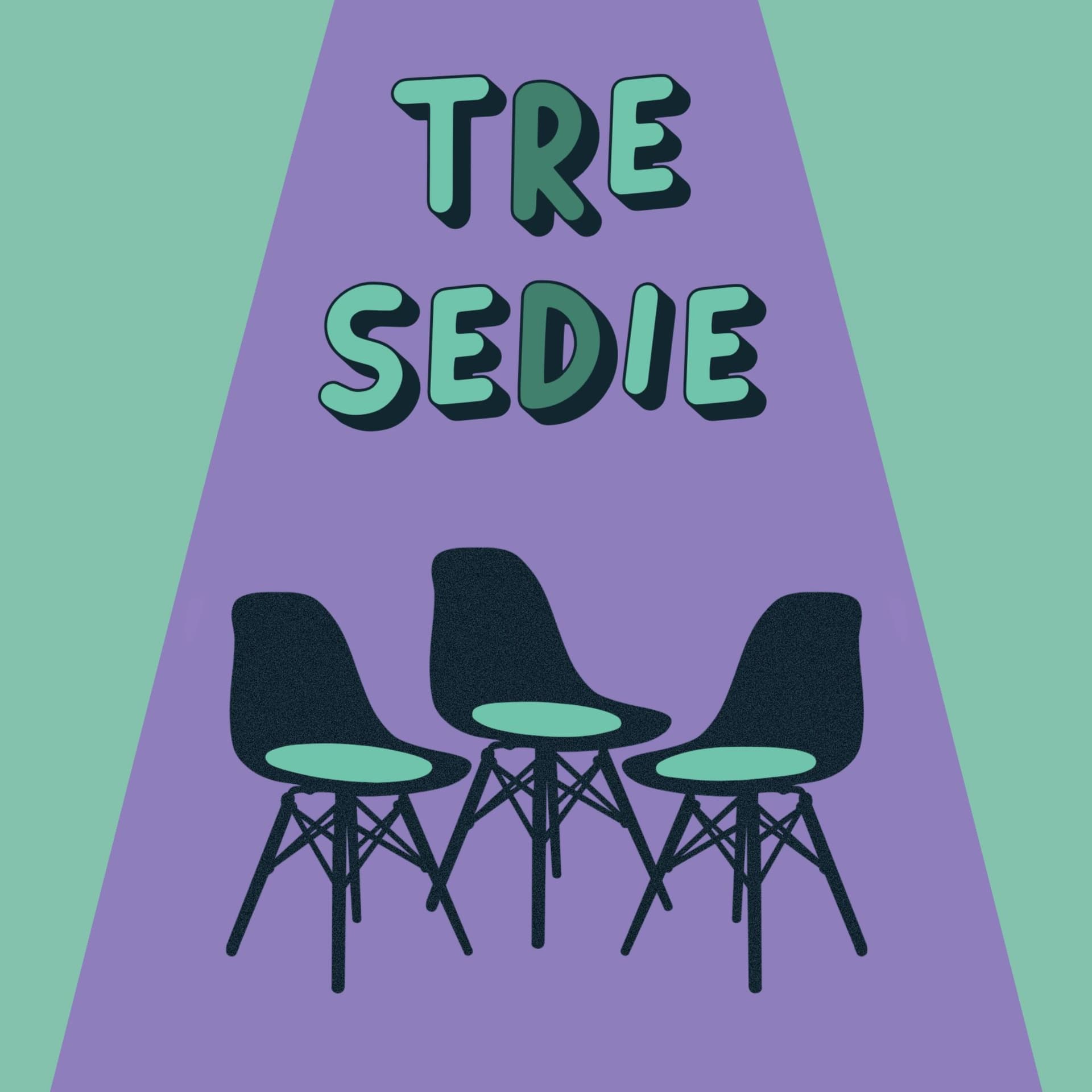 Tre Sedie - Podcasts