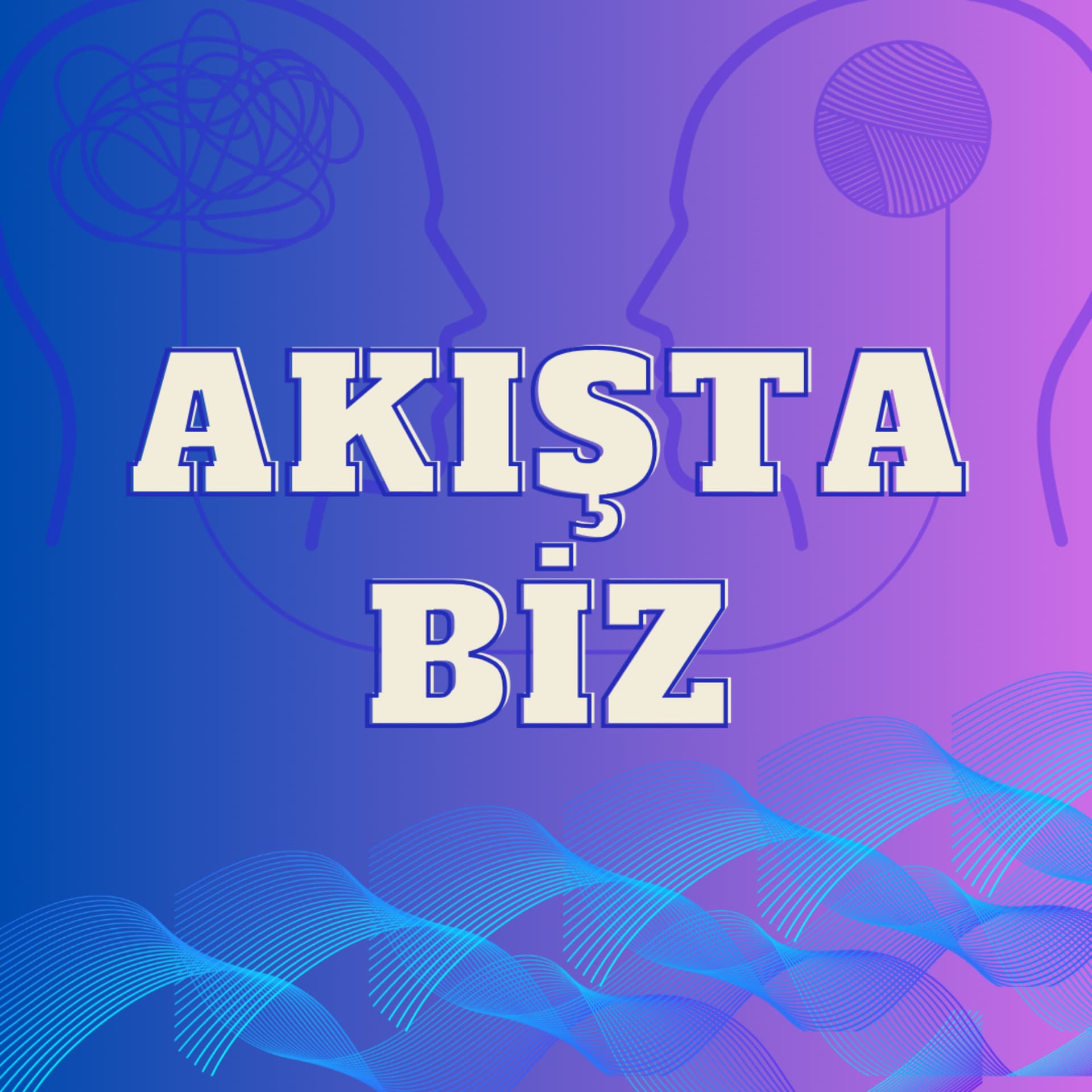 Akışta Biz - Podcasts