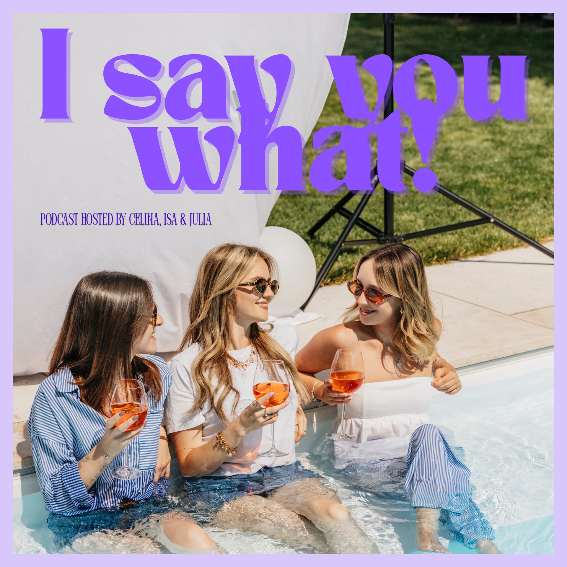 I say you what! - Podcasts