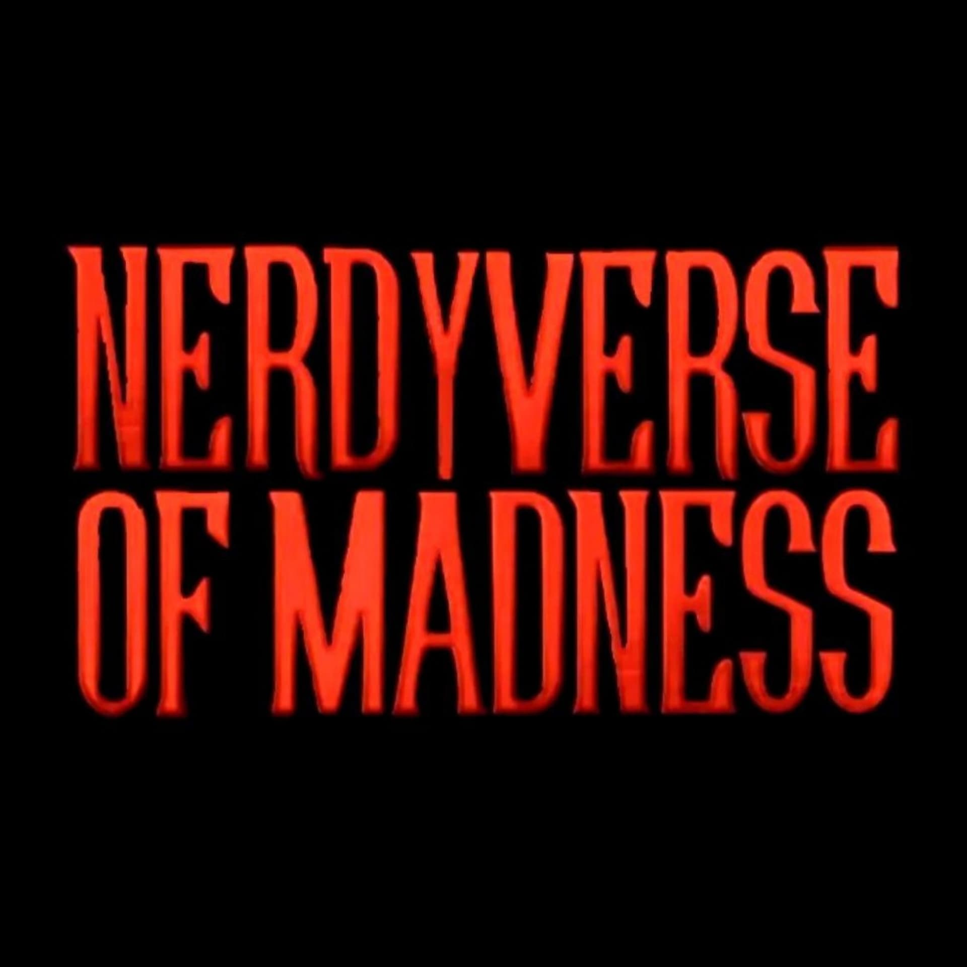 The Nerdyverse of Madness - Podcasts