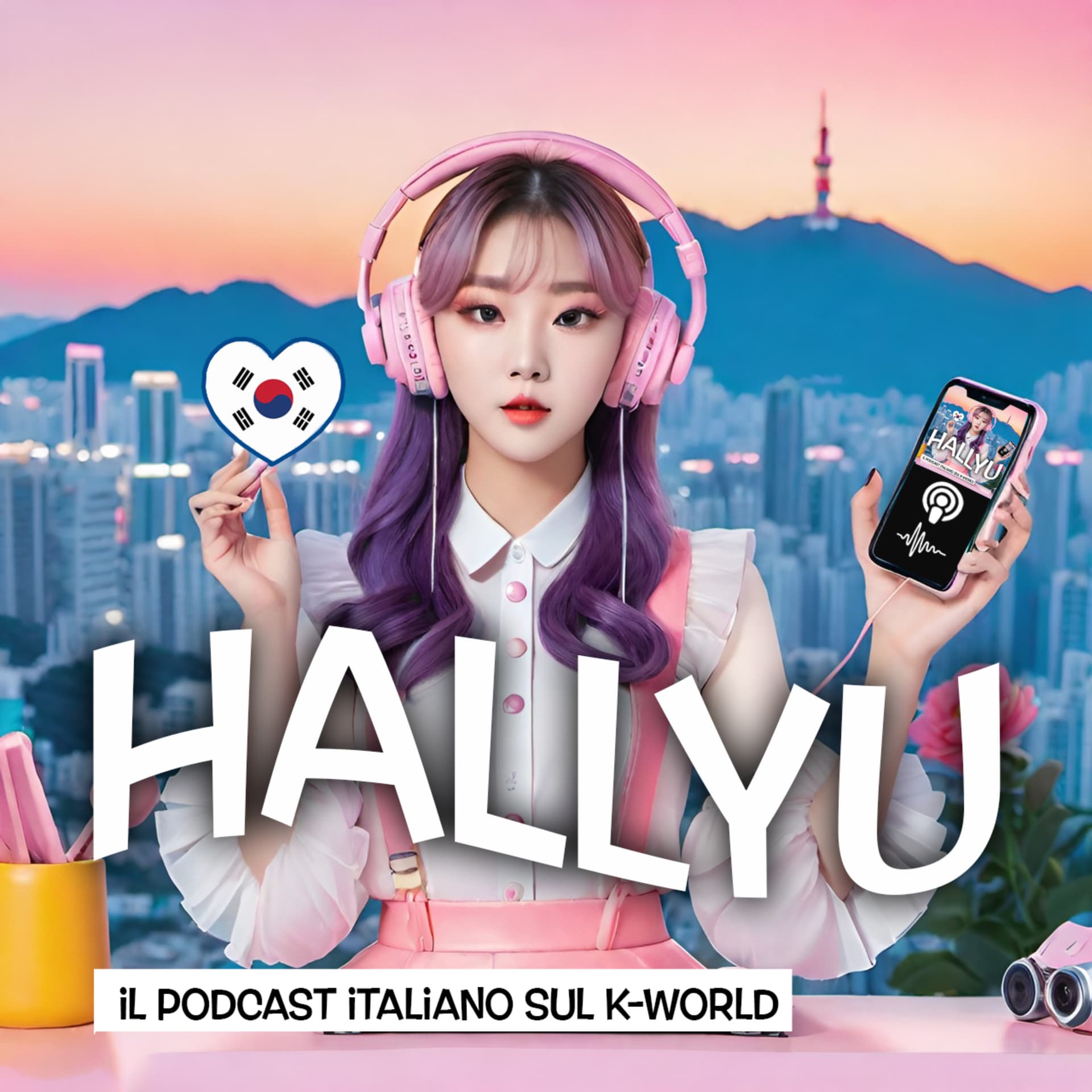 Hallyu: Il Podcast Italiano sul K-World - Podcasts