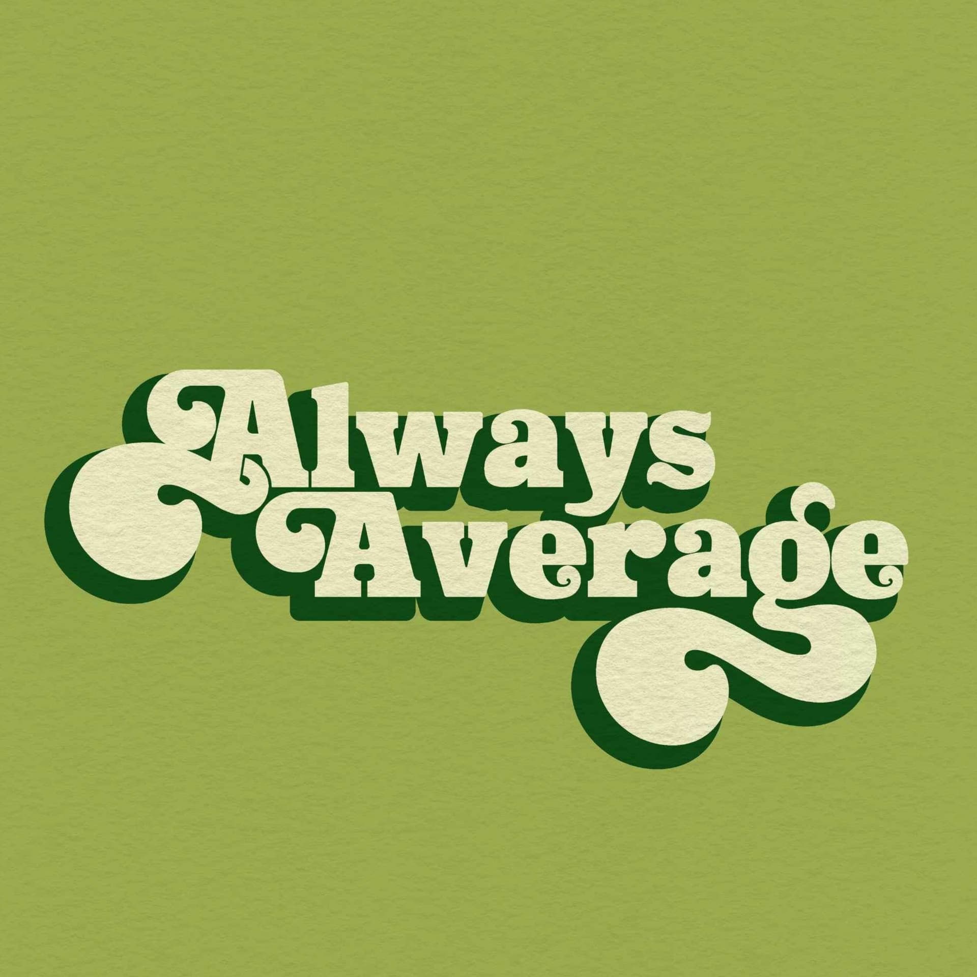Always Average - Podcasts