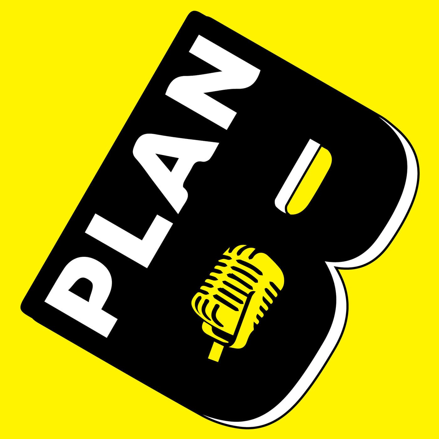 The Plan B Podcast - Podcasts