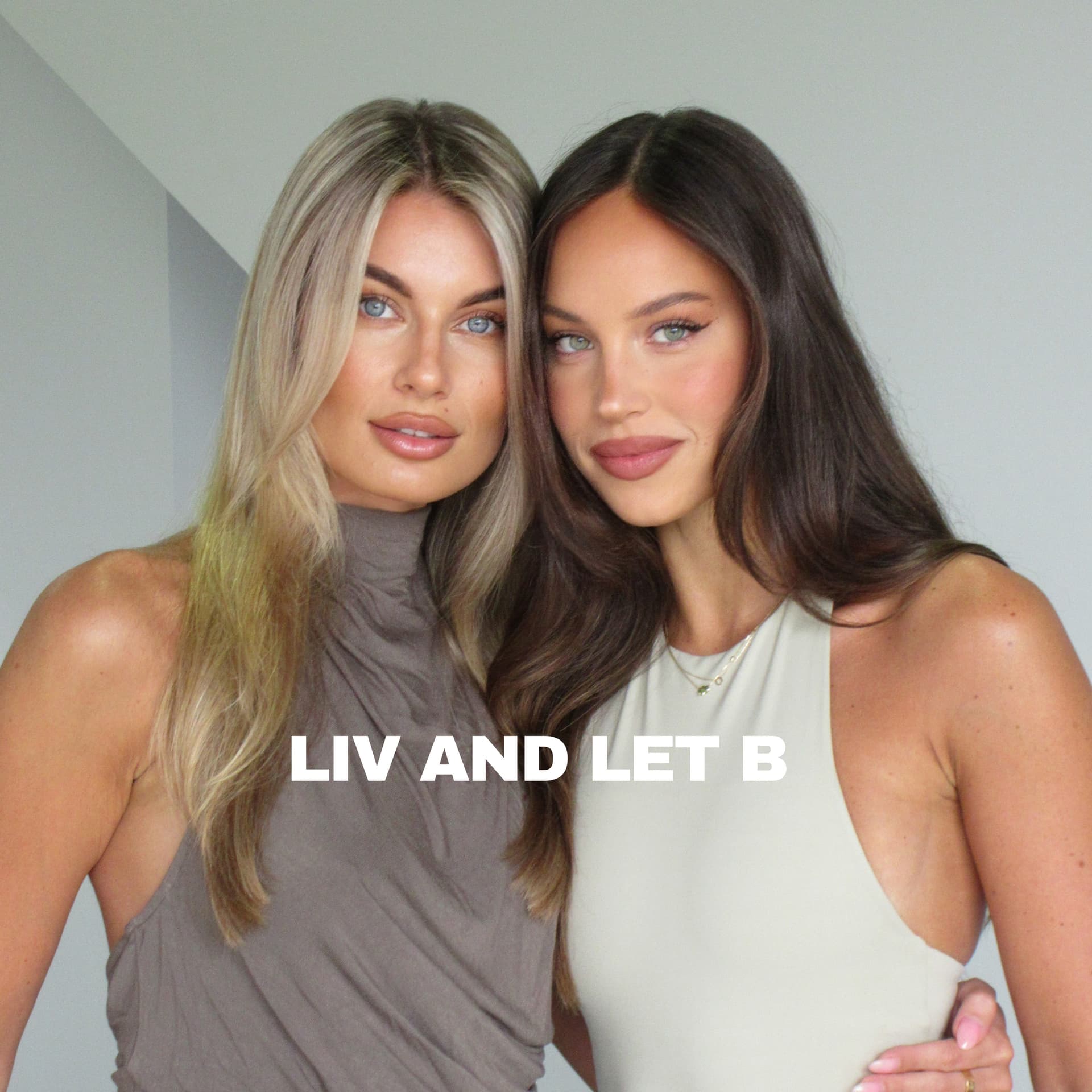 LIV AND LET B - Podcasts