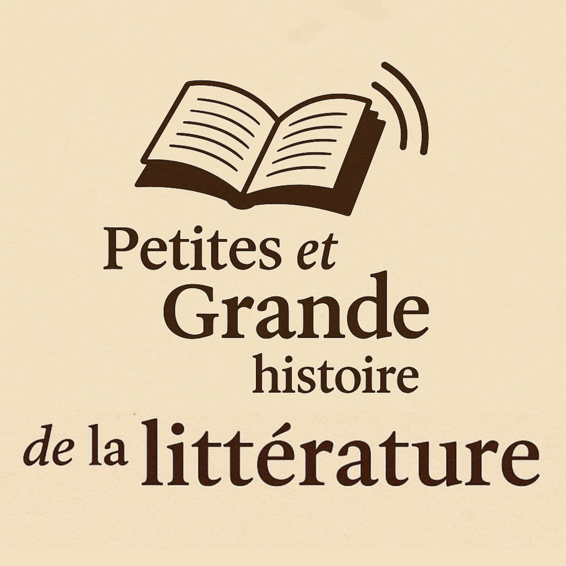 Petites et Grande Histoire de la Littérature - Podcasts