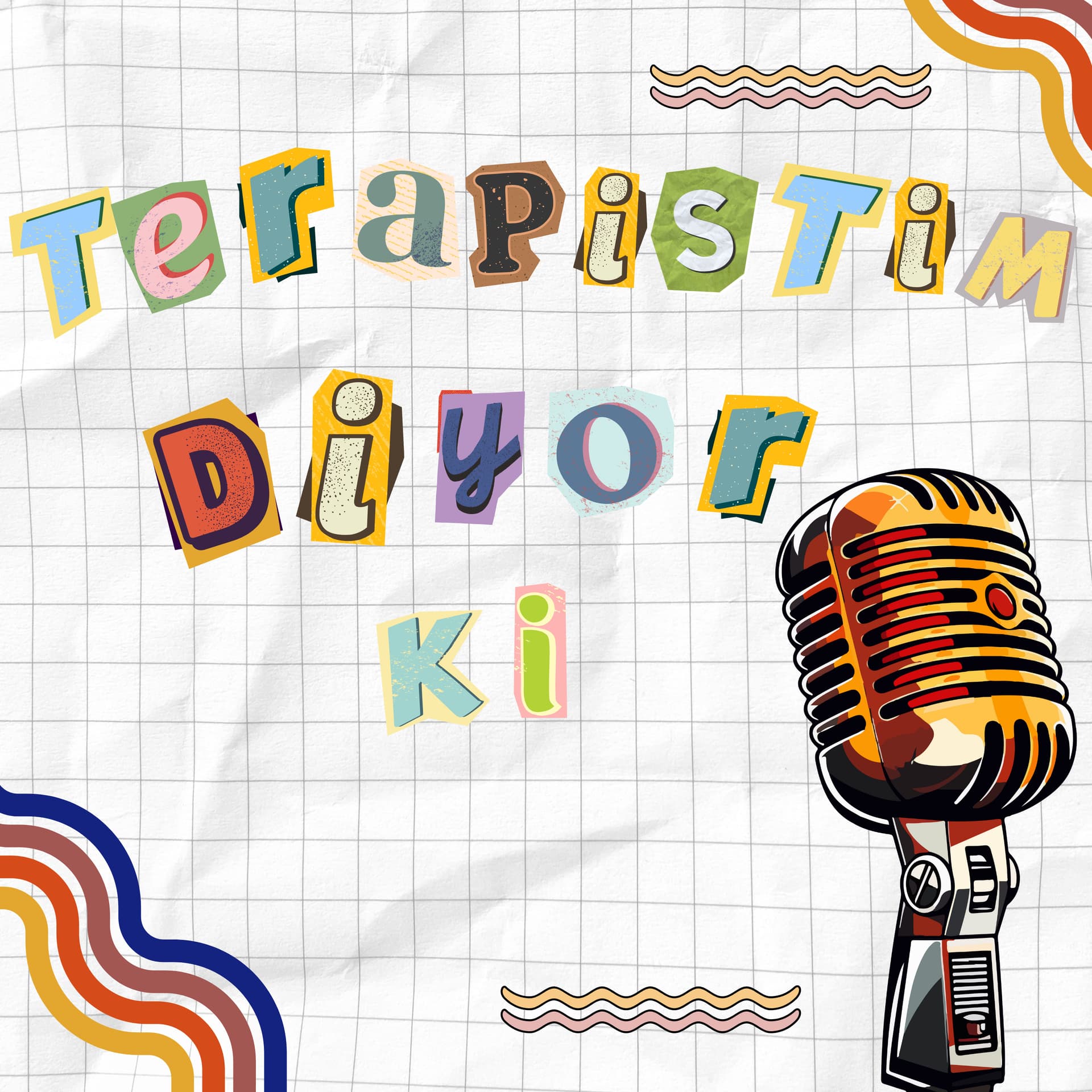 Terapistim Diyor Ki - Podcasts