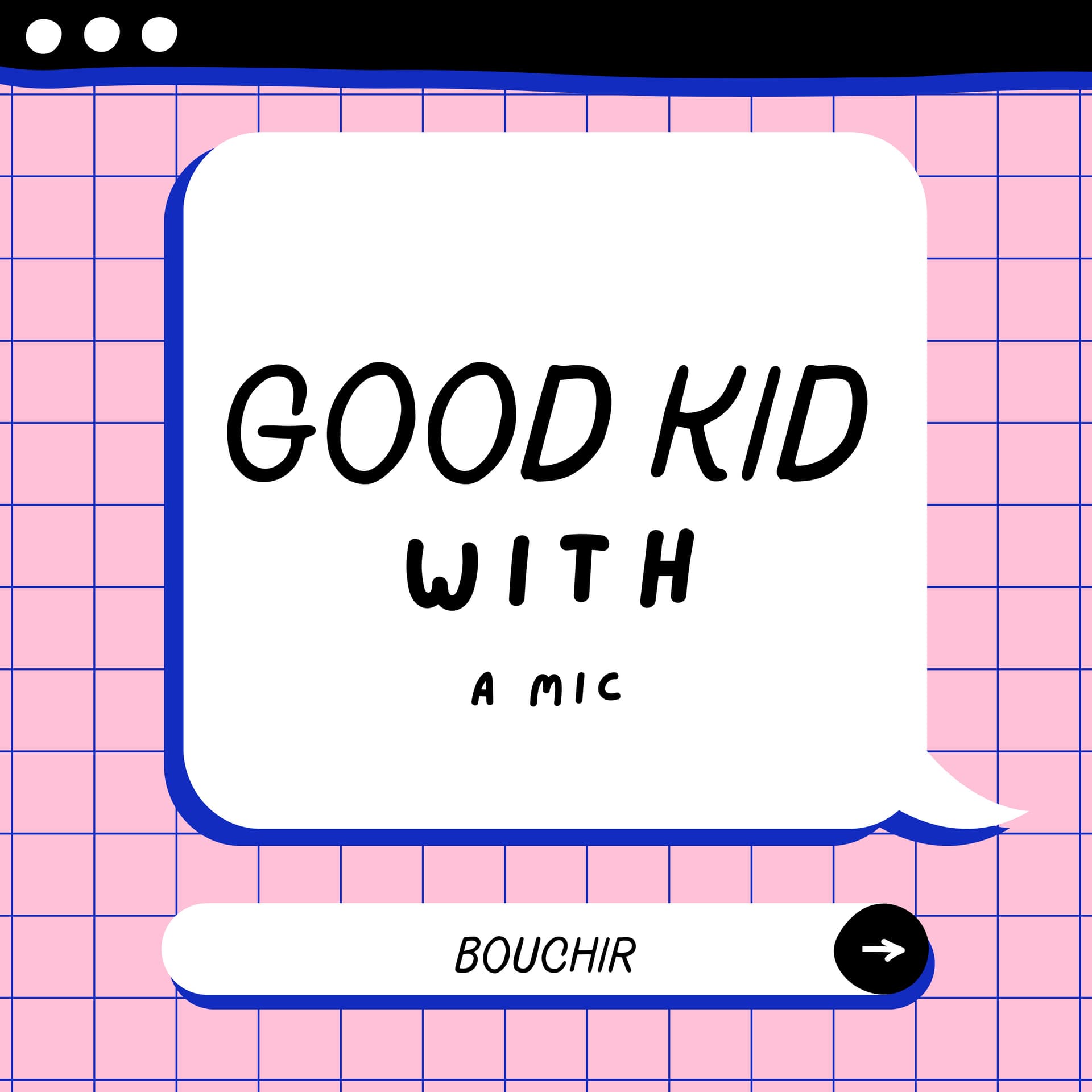Good Kid With a Mic - Podcasts