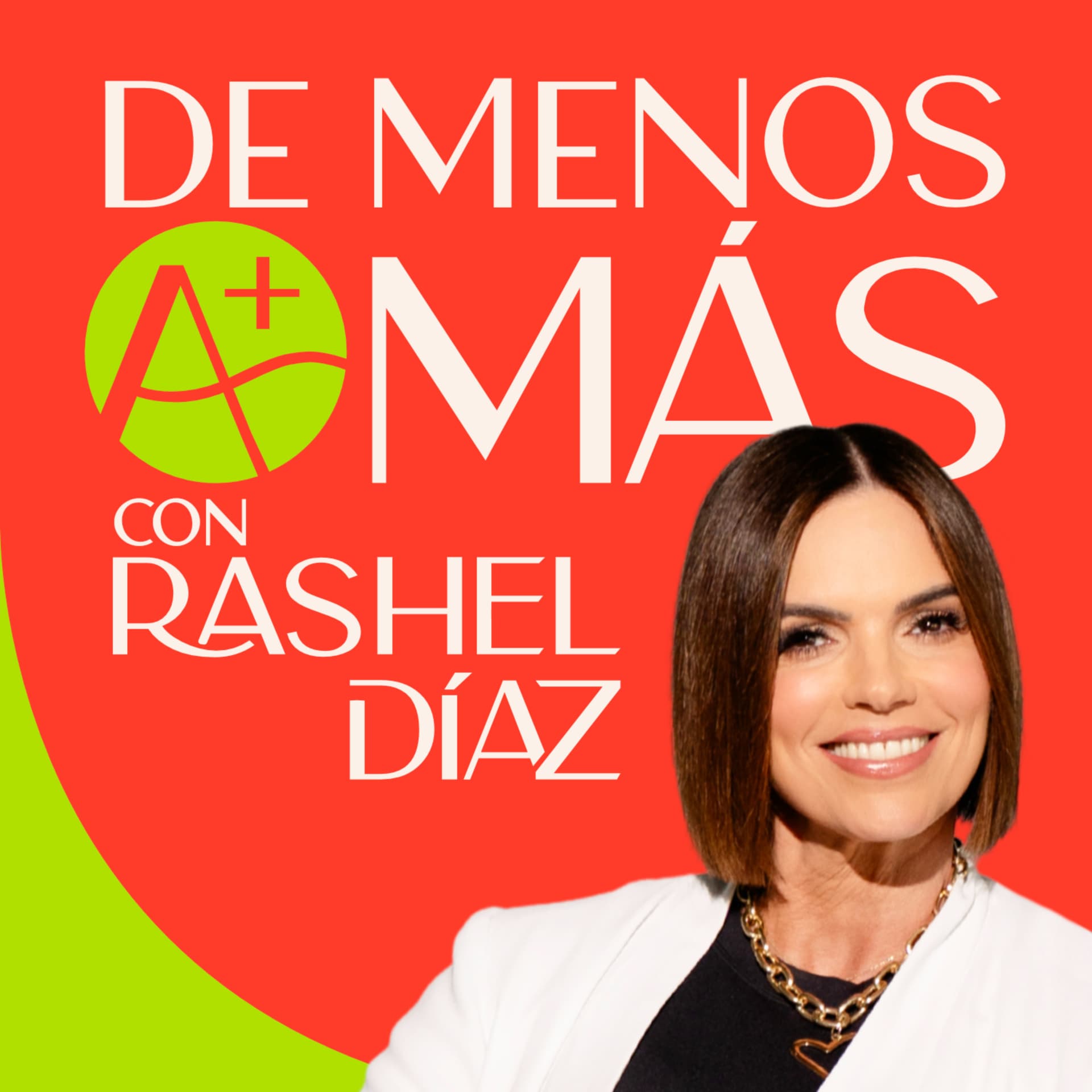 De menos a Más Podcast con Rashel Diaz - Podcasts