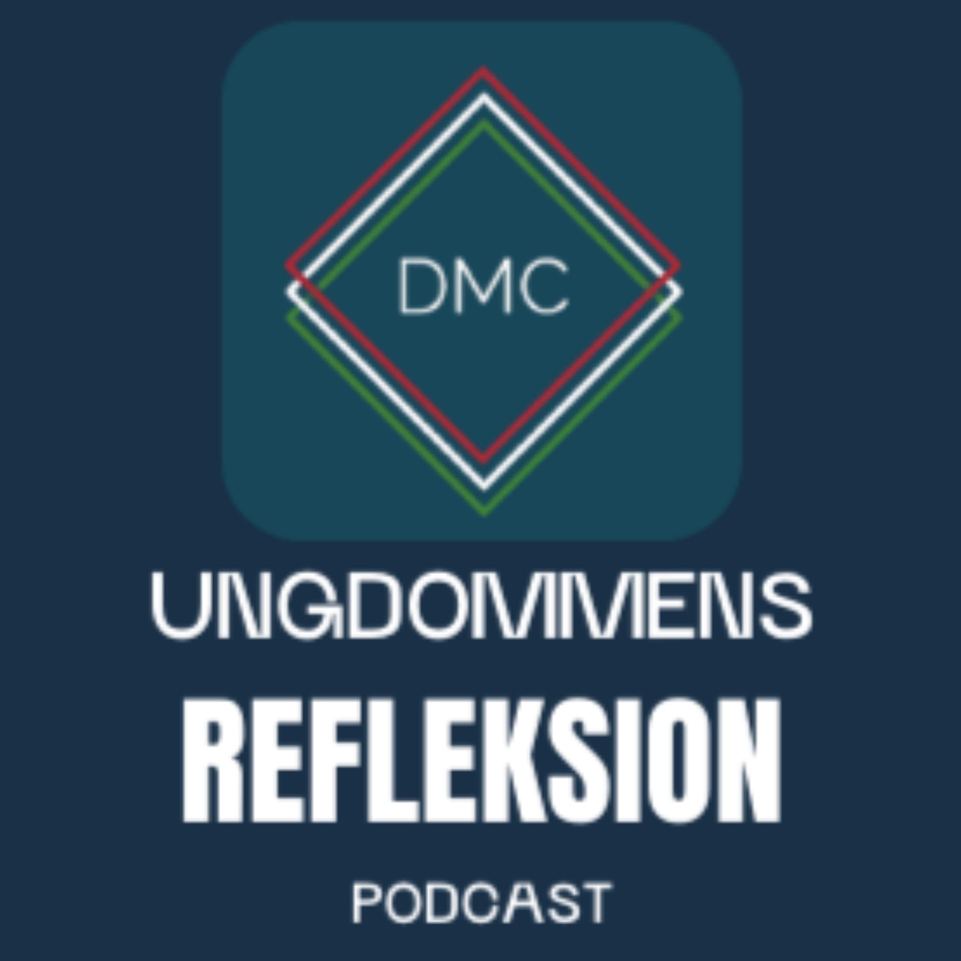 DMC Ungdommens refleksion - Podcasts