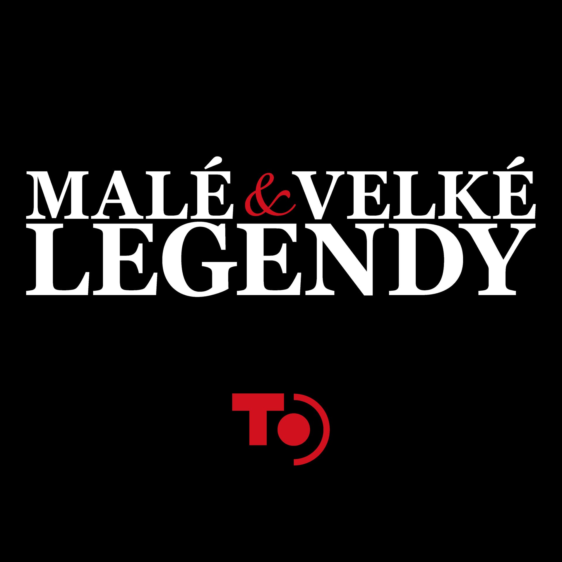 Malé a velké legendy - Podcasts
