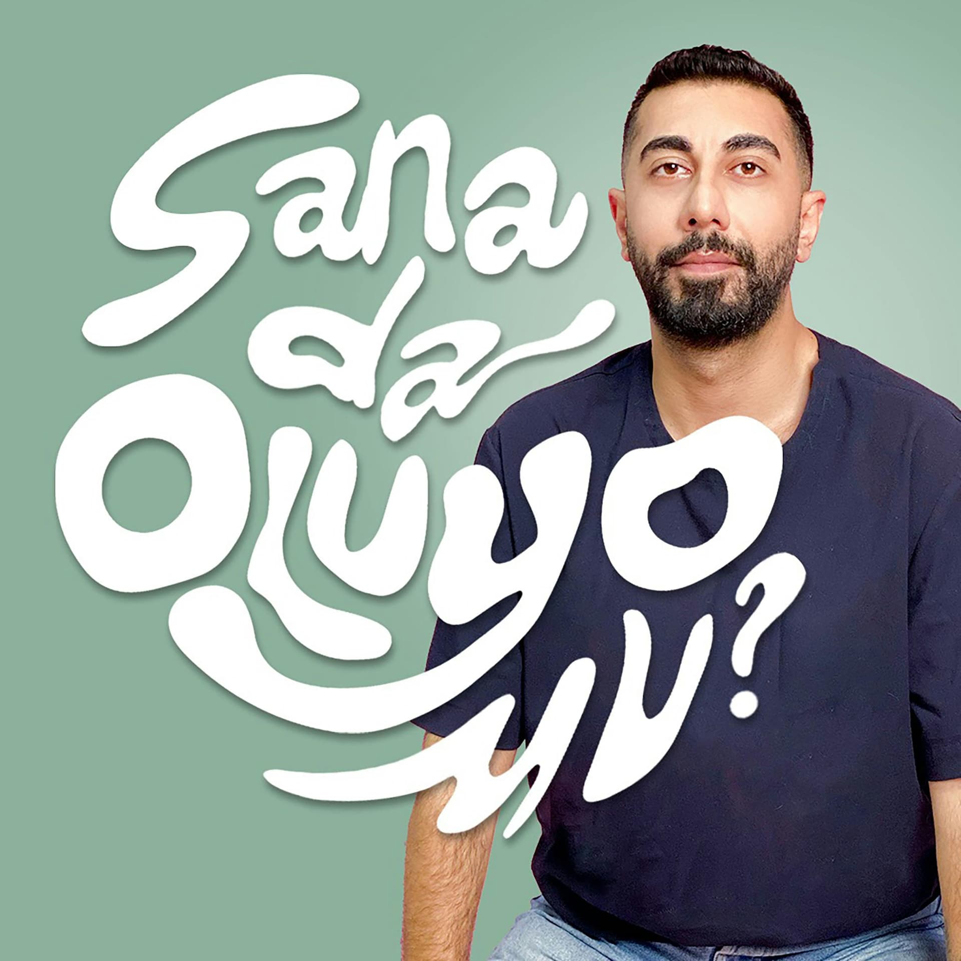 Sana da oluyo mu? - Podcasts