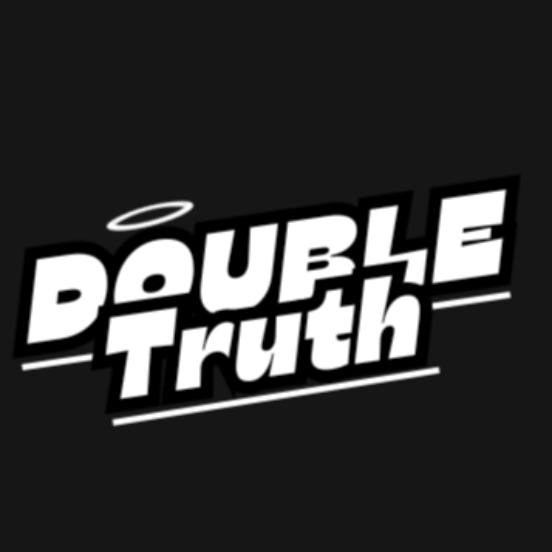 Double Truth - Podcasts