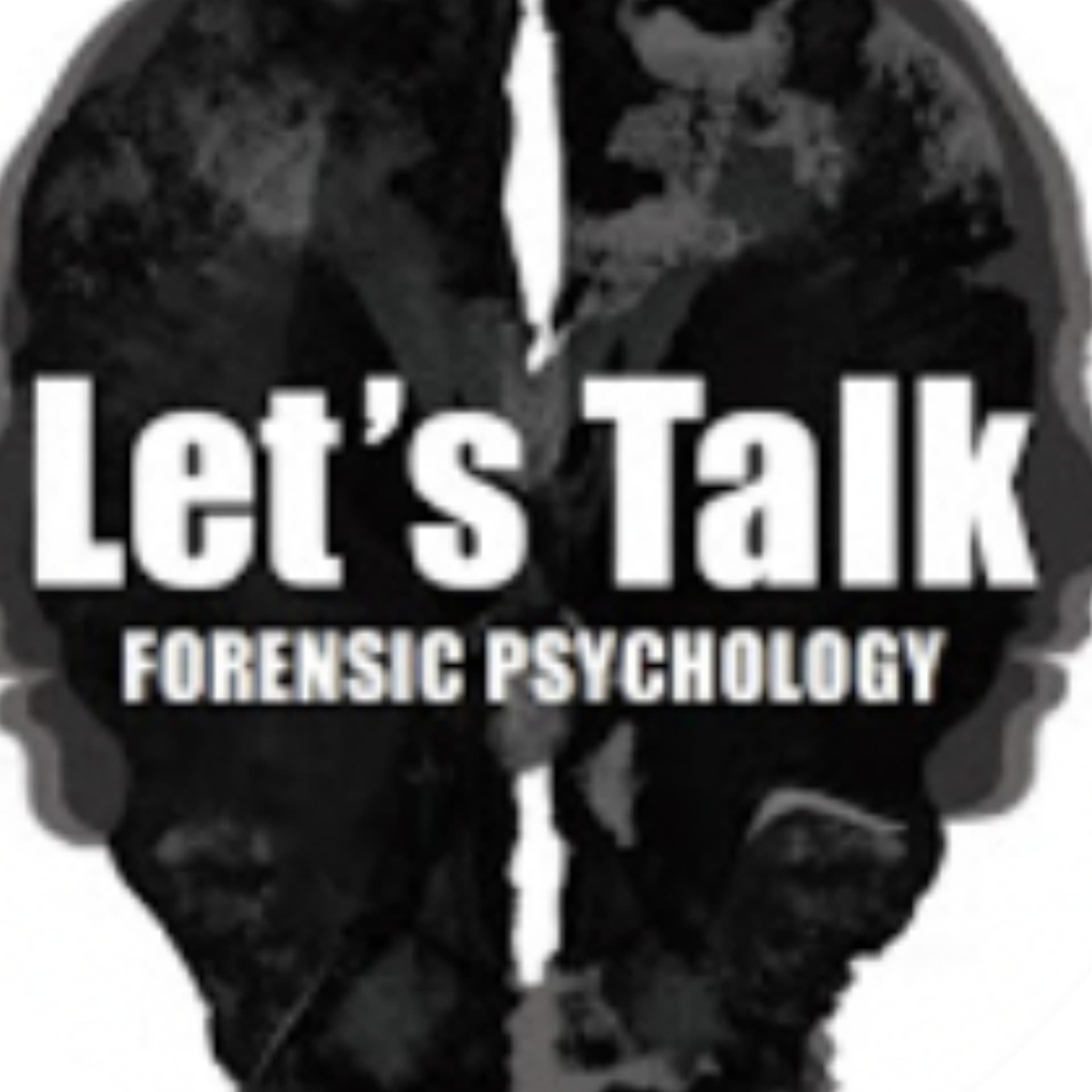 Let's Talk Forensic Psychology - Podcasts