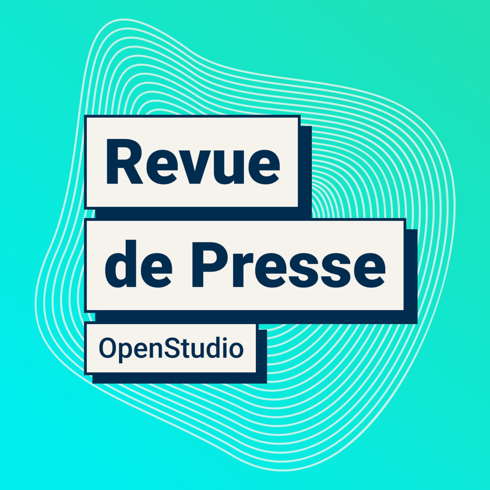 Revue de Presse OpenStudio - Podcasts