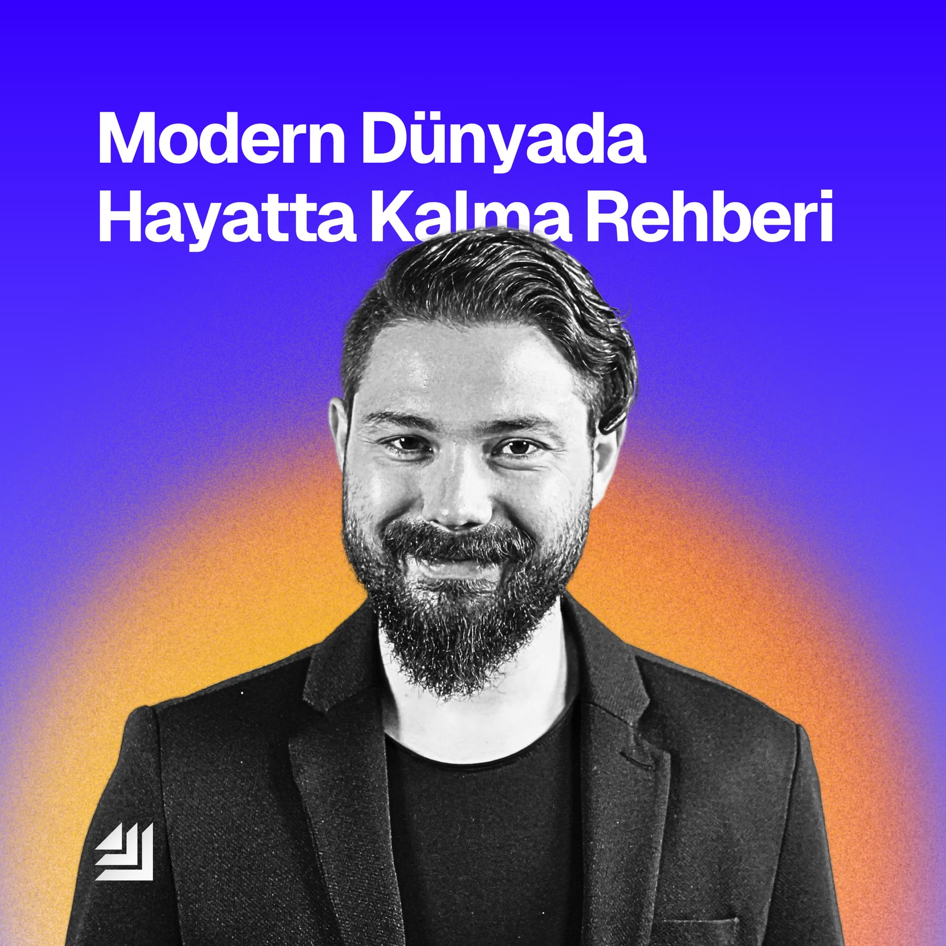 Modern Dünyada Hayatta Kalma Rehberi - Podcasts