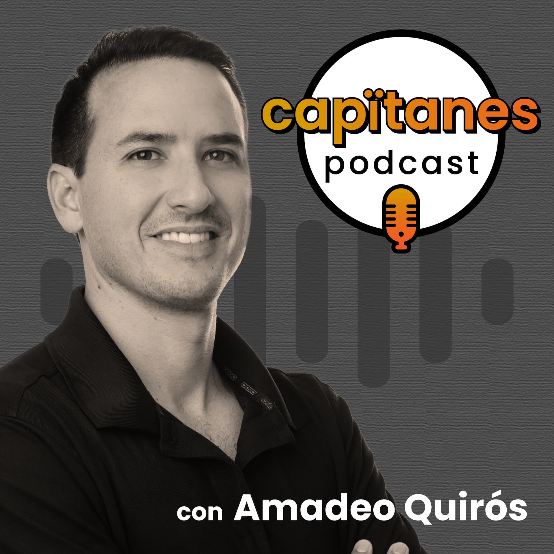 Capitanes Podcast con Amadeo Quirós - Podcasts