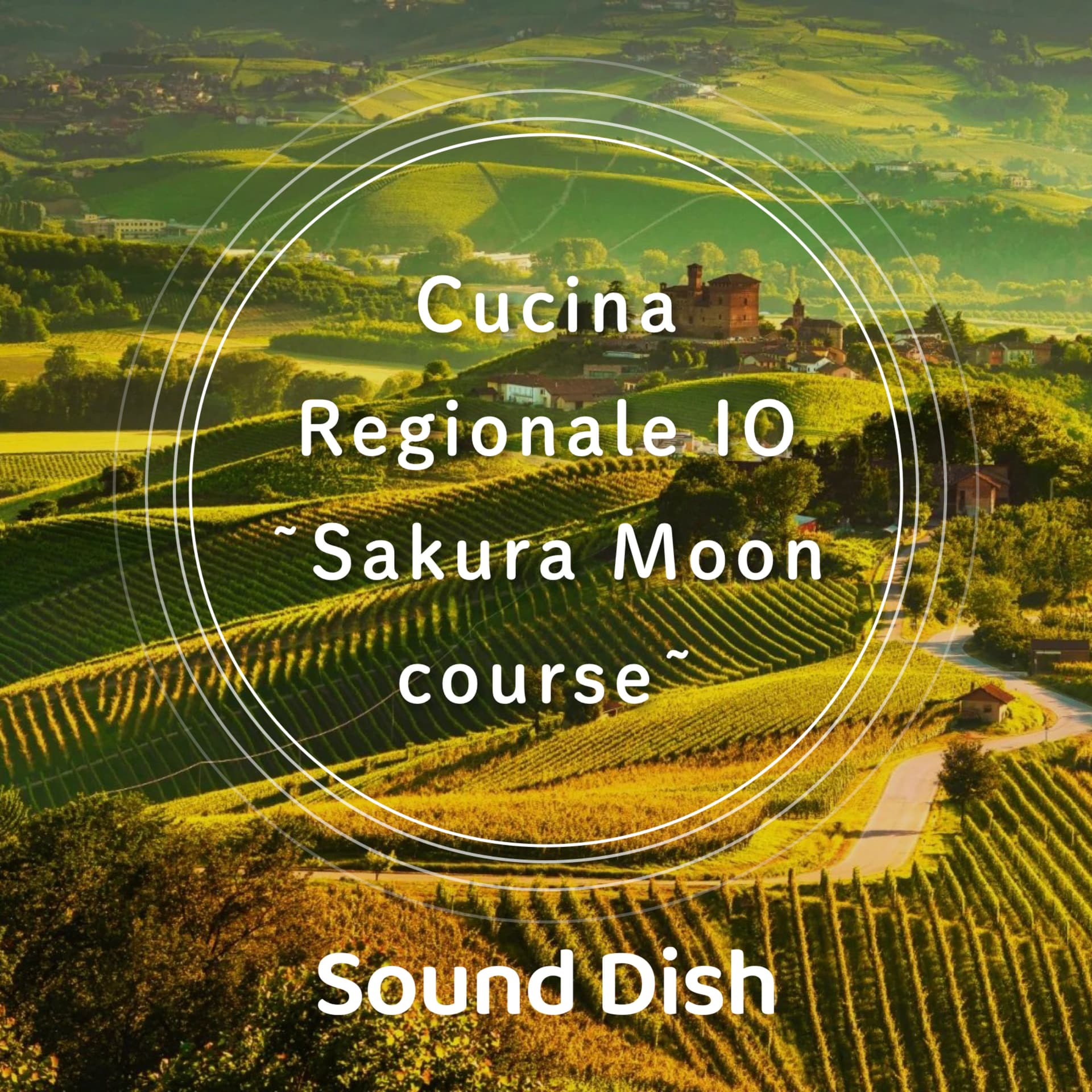 Cucina Regionale IO ~Sakura Moon course~ with Sound Dish - Podcasts