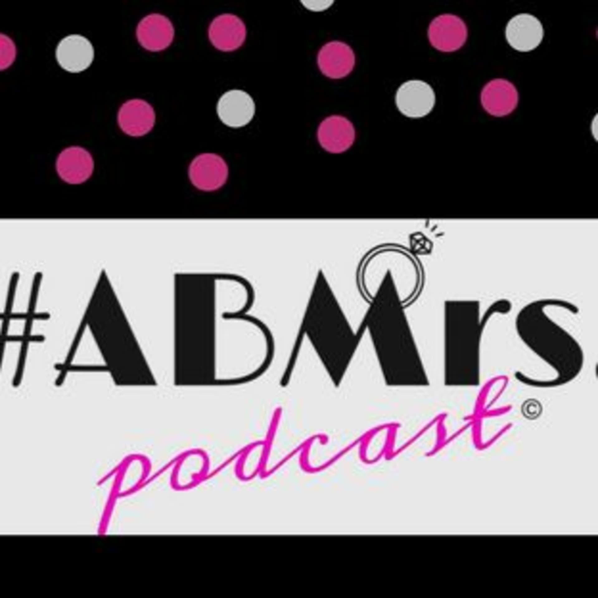 ABMrs. Podcast - Podcasts