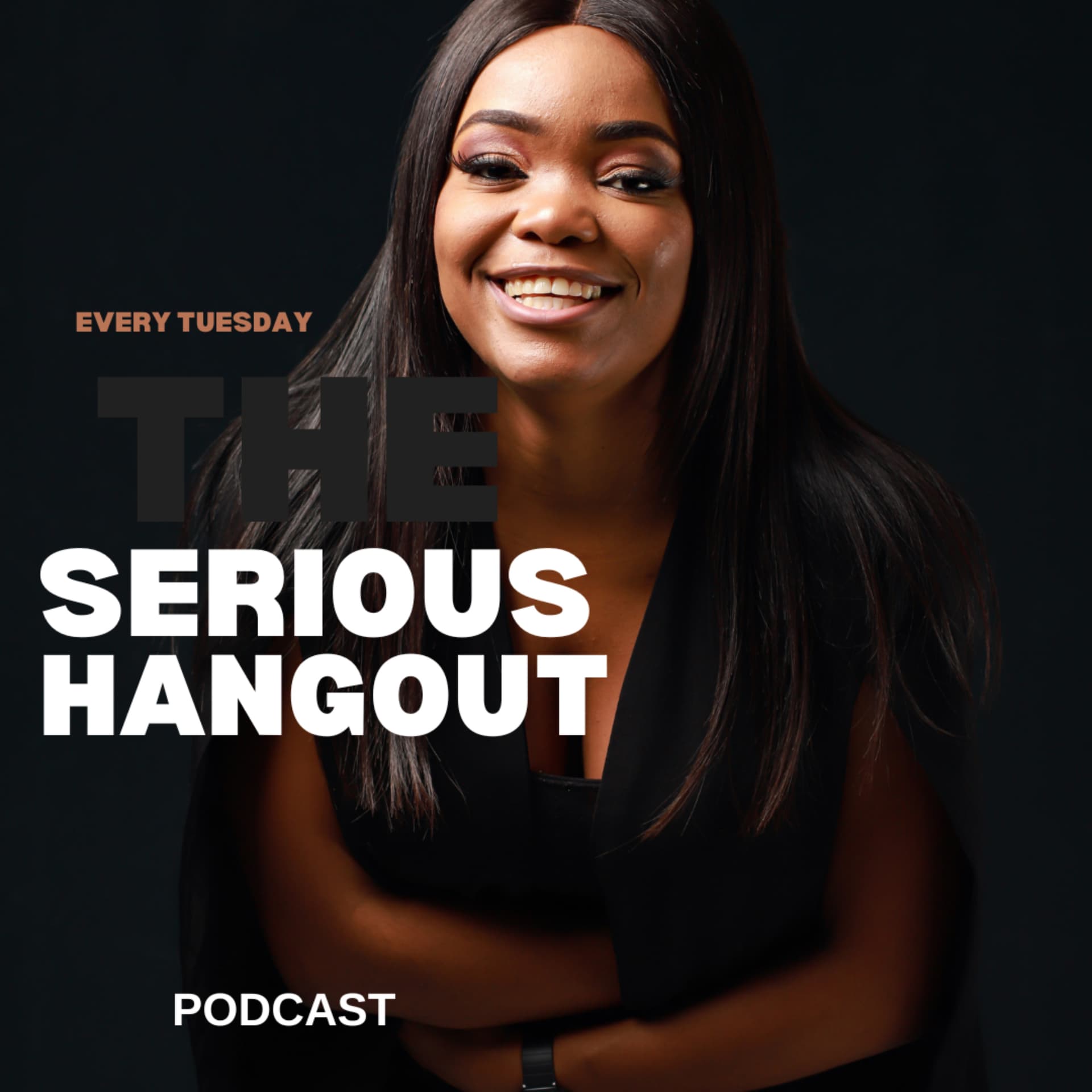 THE SERIOUS HANGOUT - Podcasts
