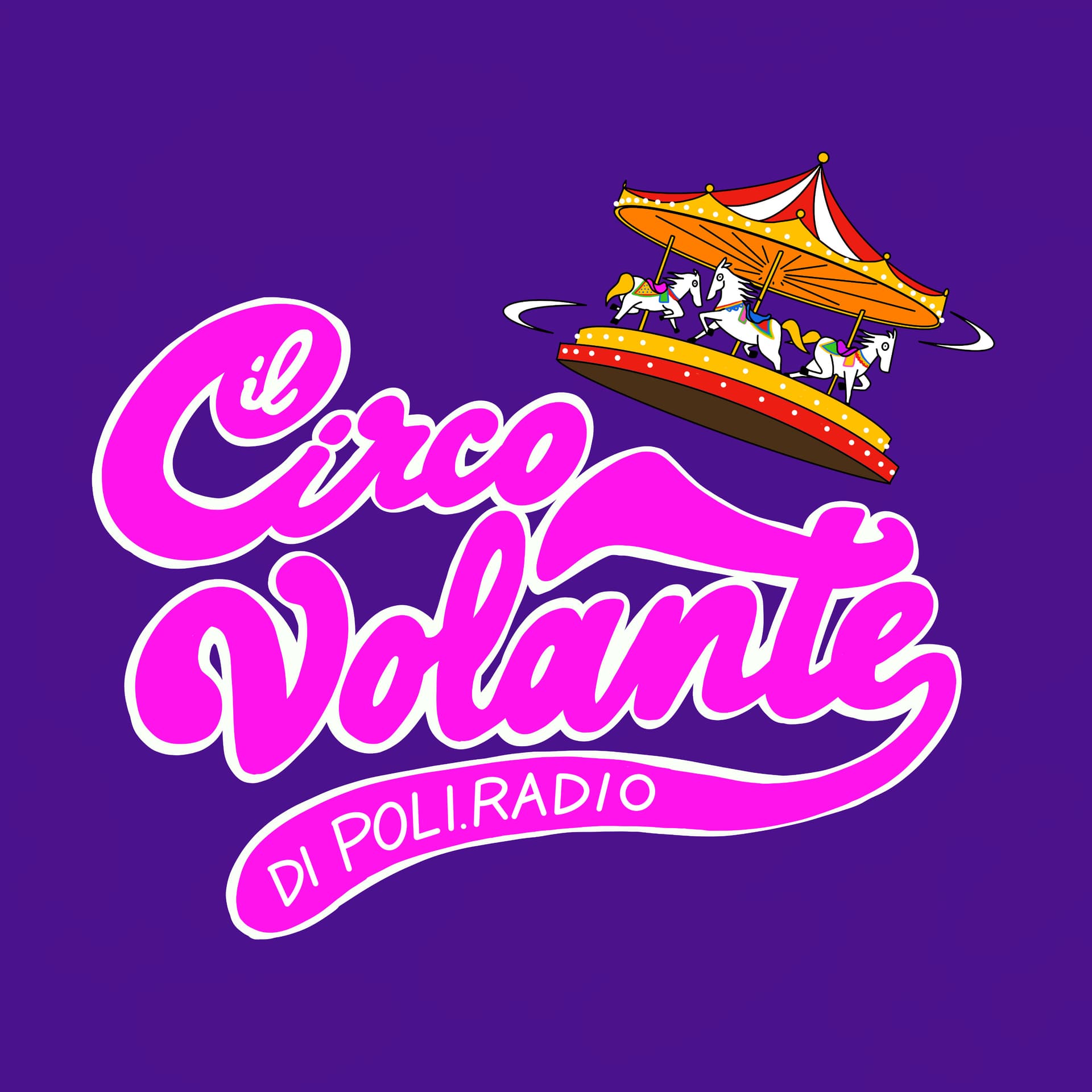 Il Circo Volante di POLI.RADIO - Podcasts