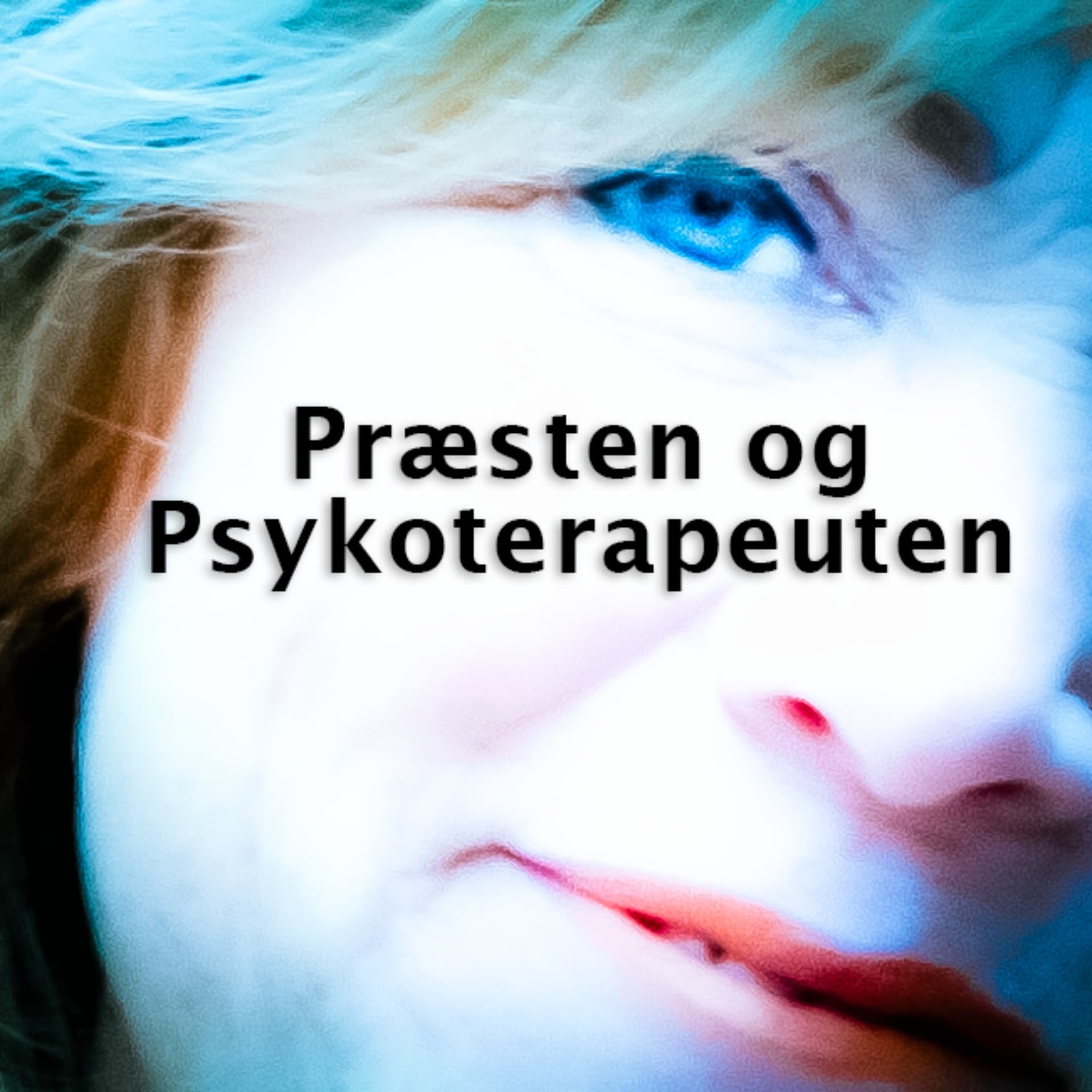 Præsten og Psykoterapeuten - Podcasts