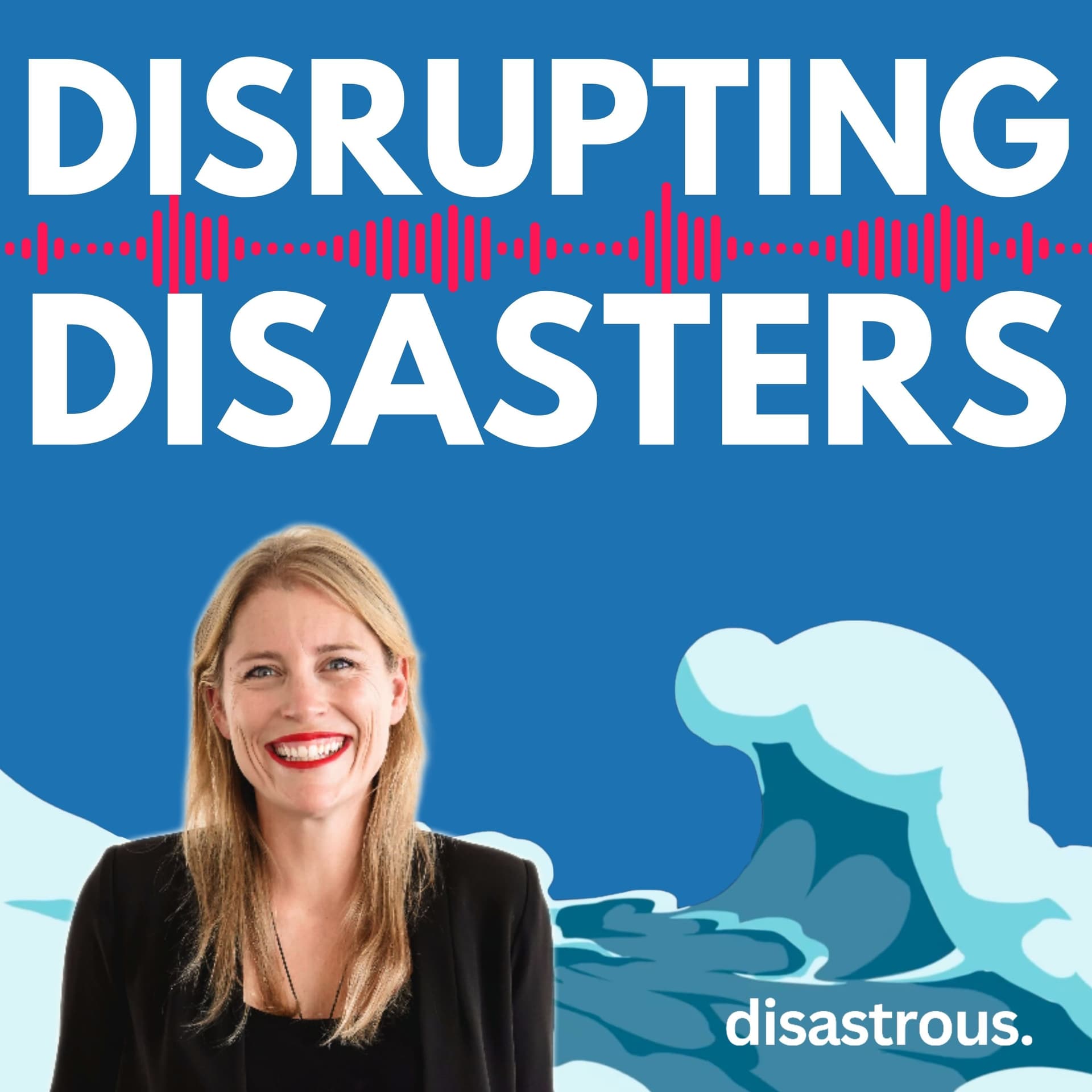 Disrupting Disasters - Podcasts