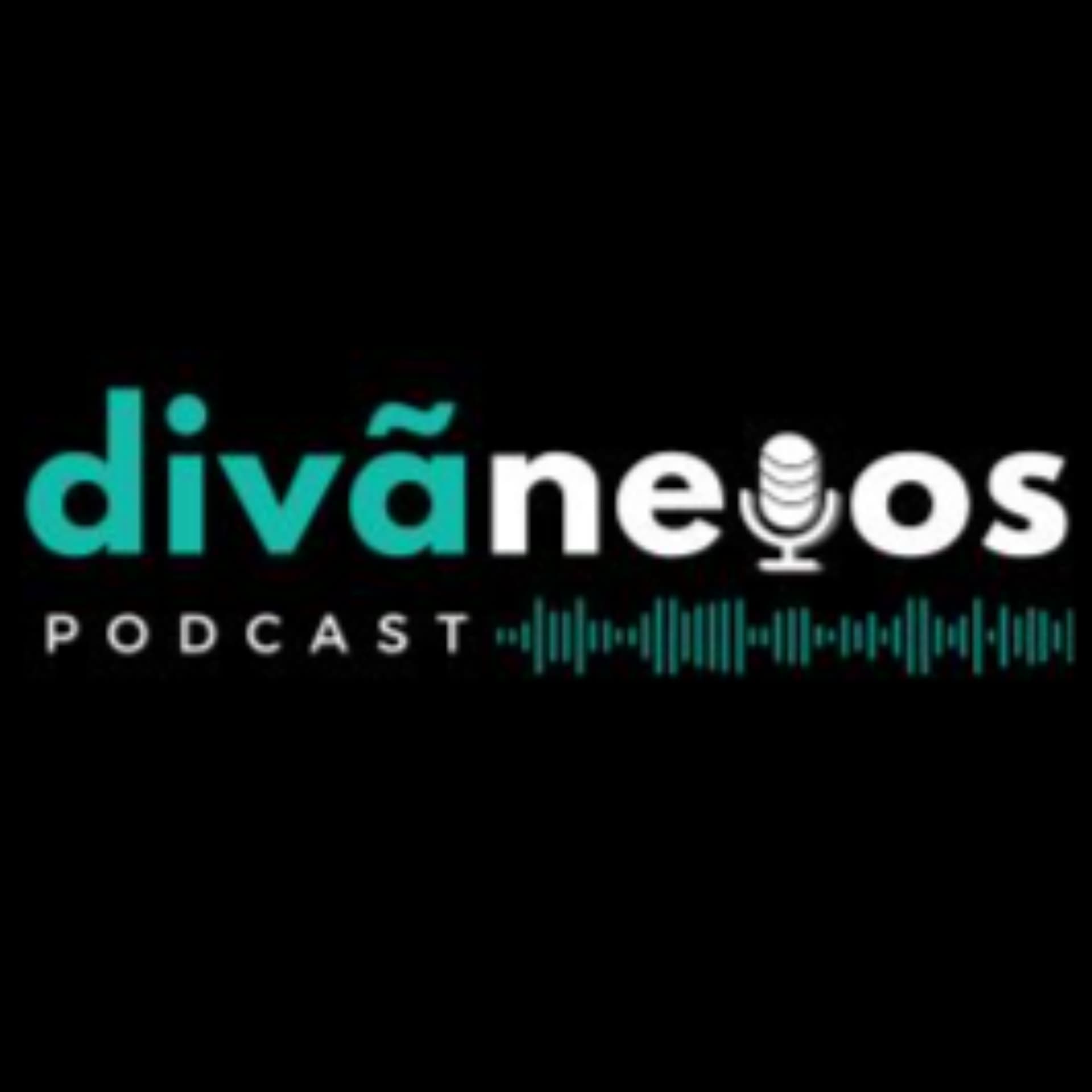 Divãneios - Podcasts