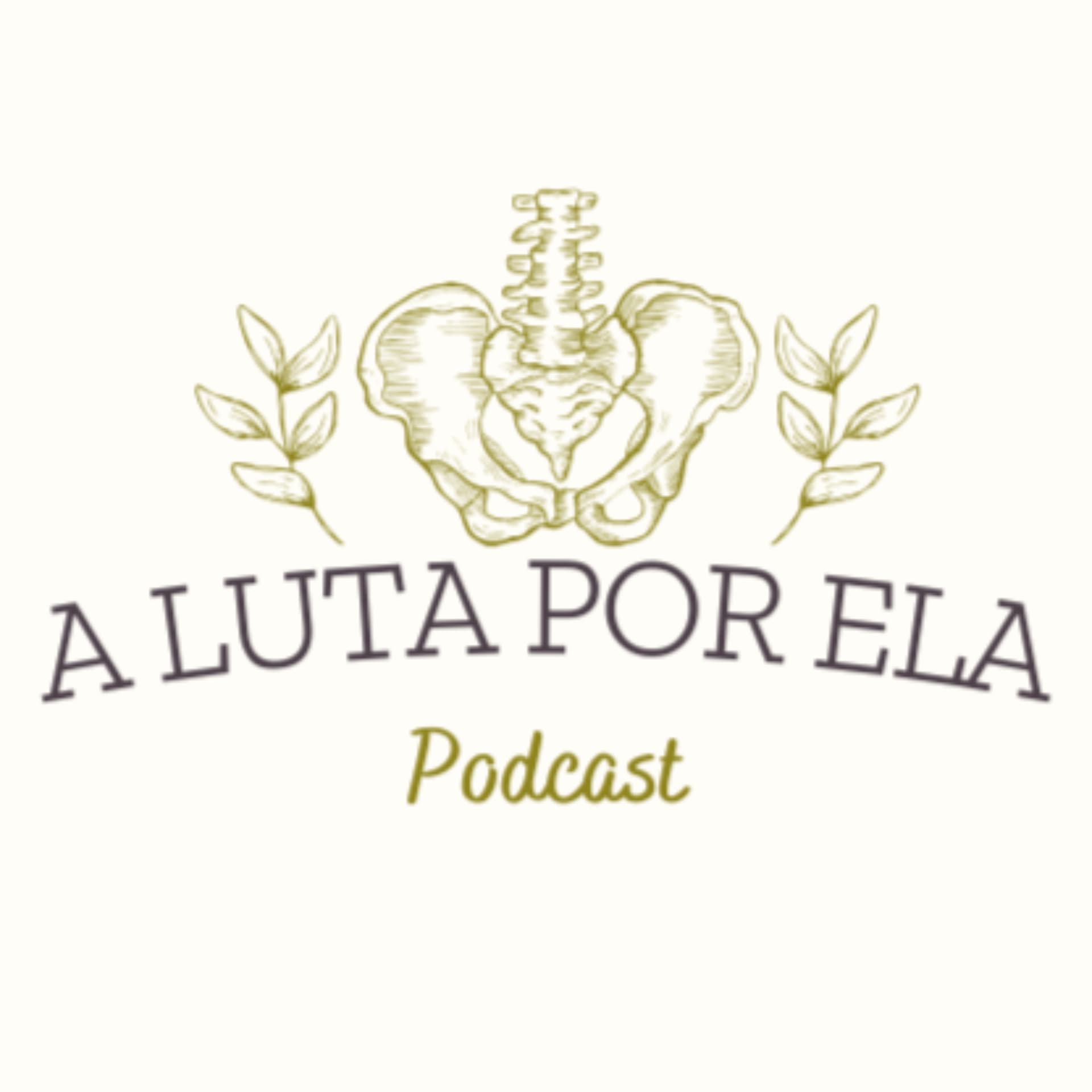A Luta Por Ela - Podcasts