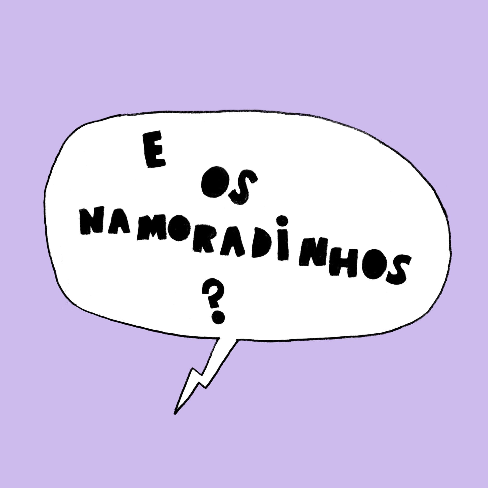 E os Namoradinhos? - Podcasts