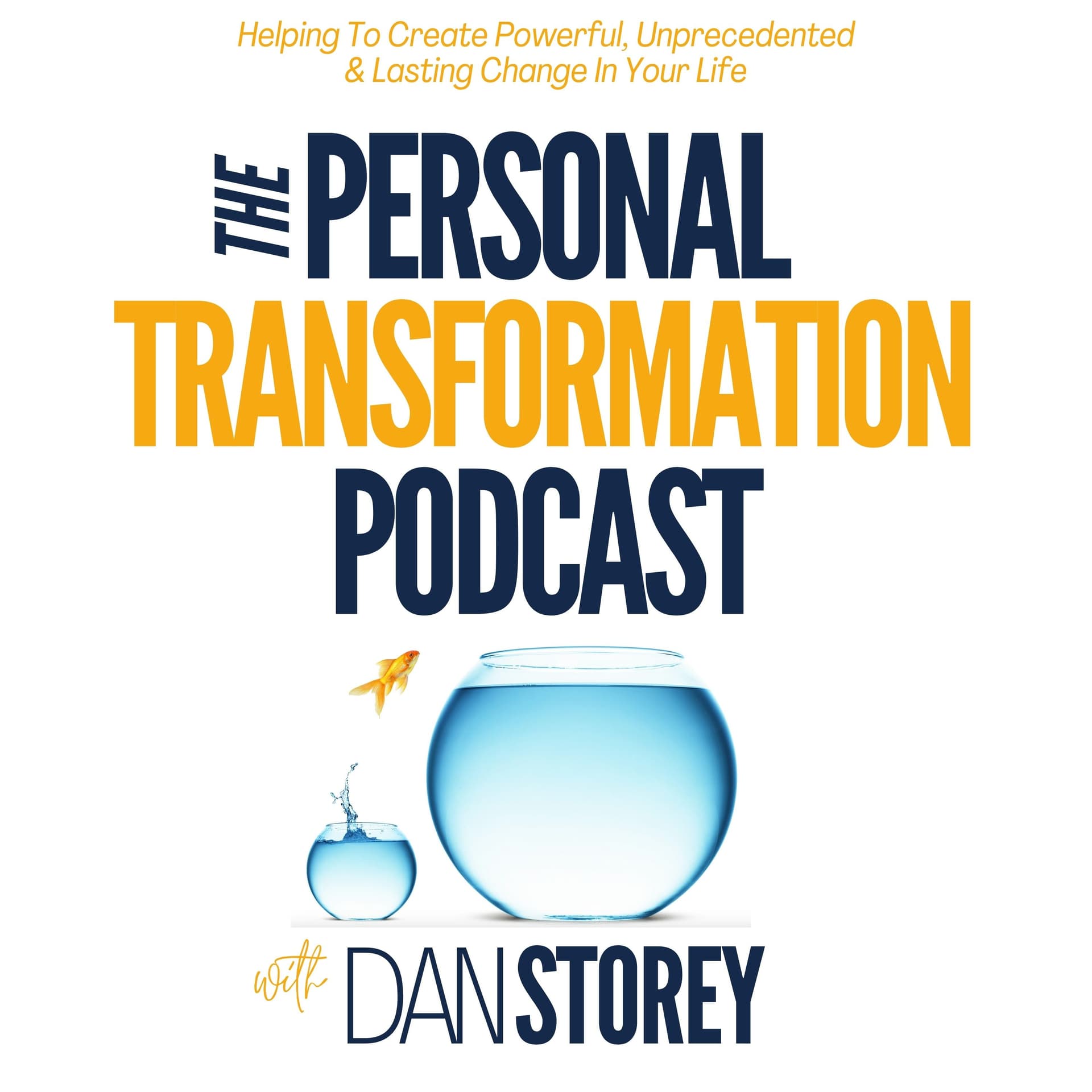 The Personal Transformation Podcast with Dan Storey - Podcasts