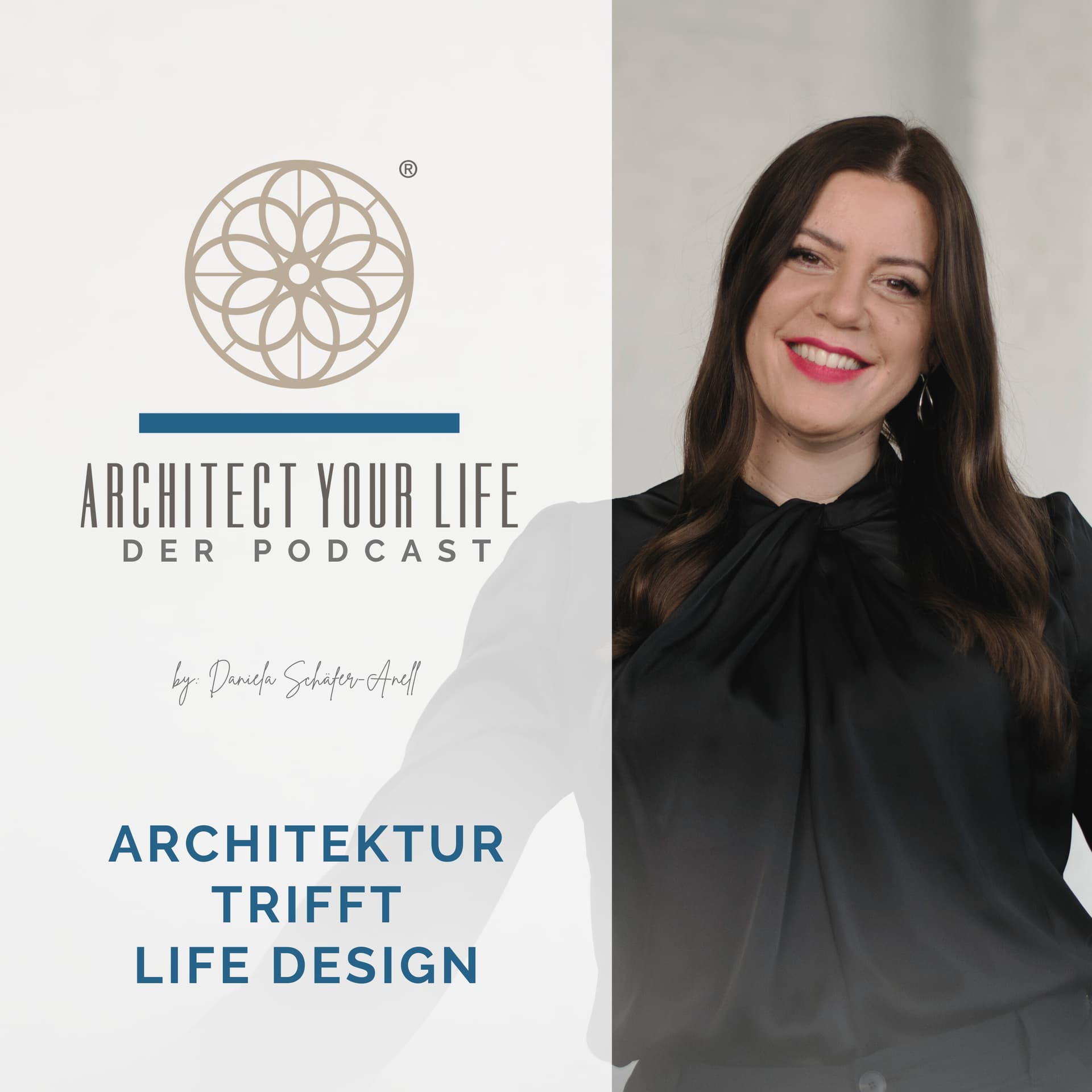 ARCHITECT YOUR LIFE - Architektur trifft Life Design - Podcasts