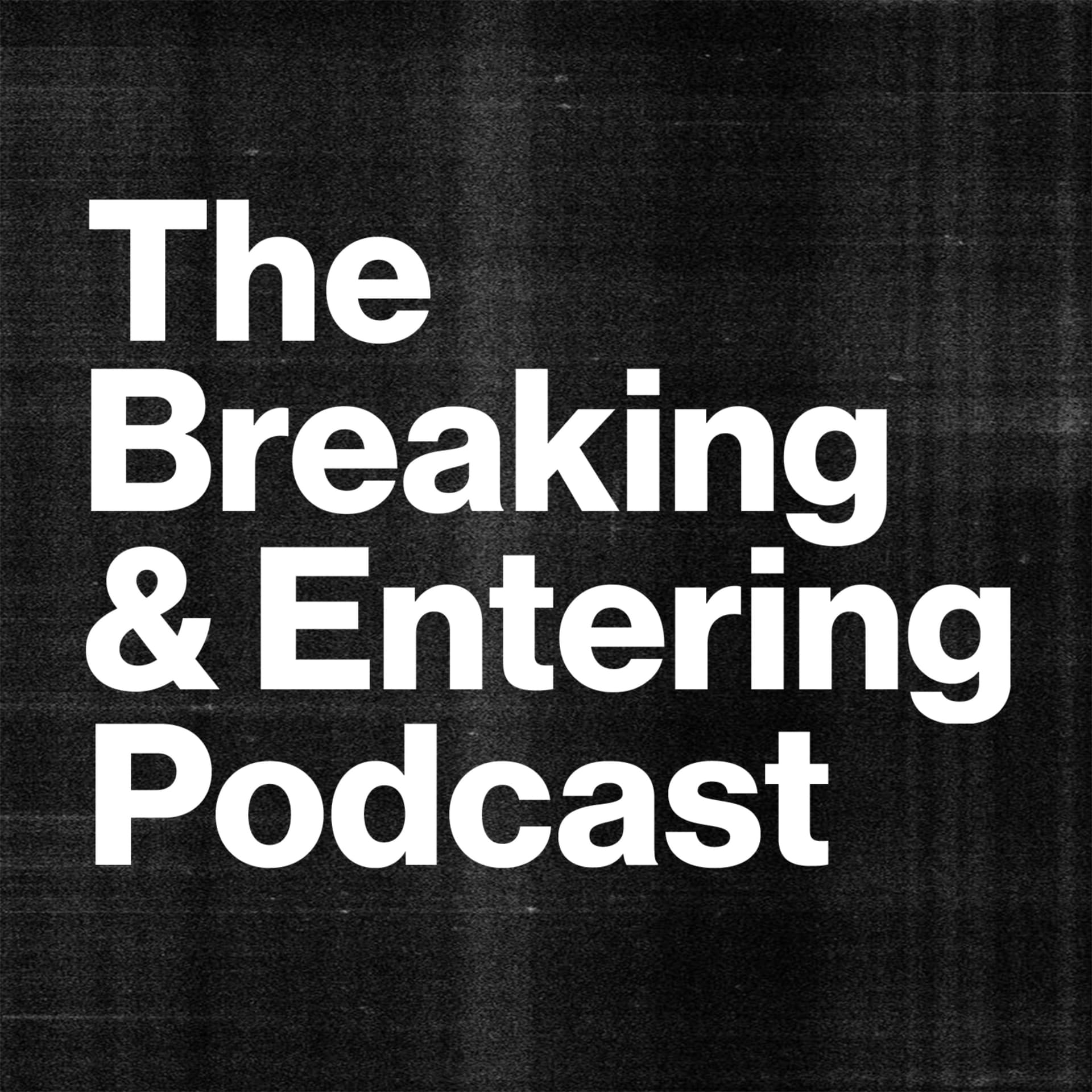 Breaking and Entering Advertising Podcast - Podcasts