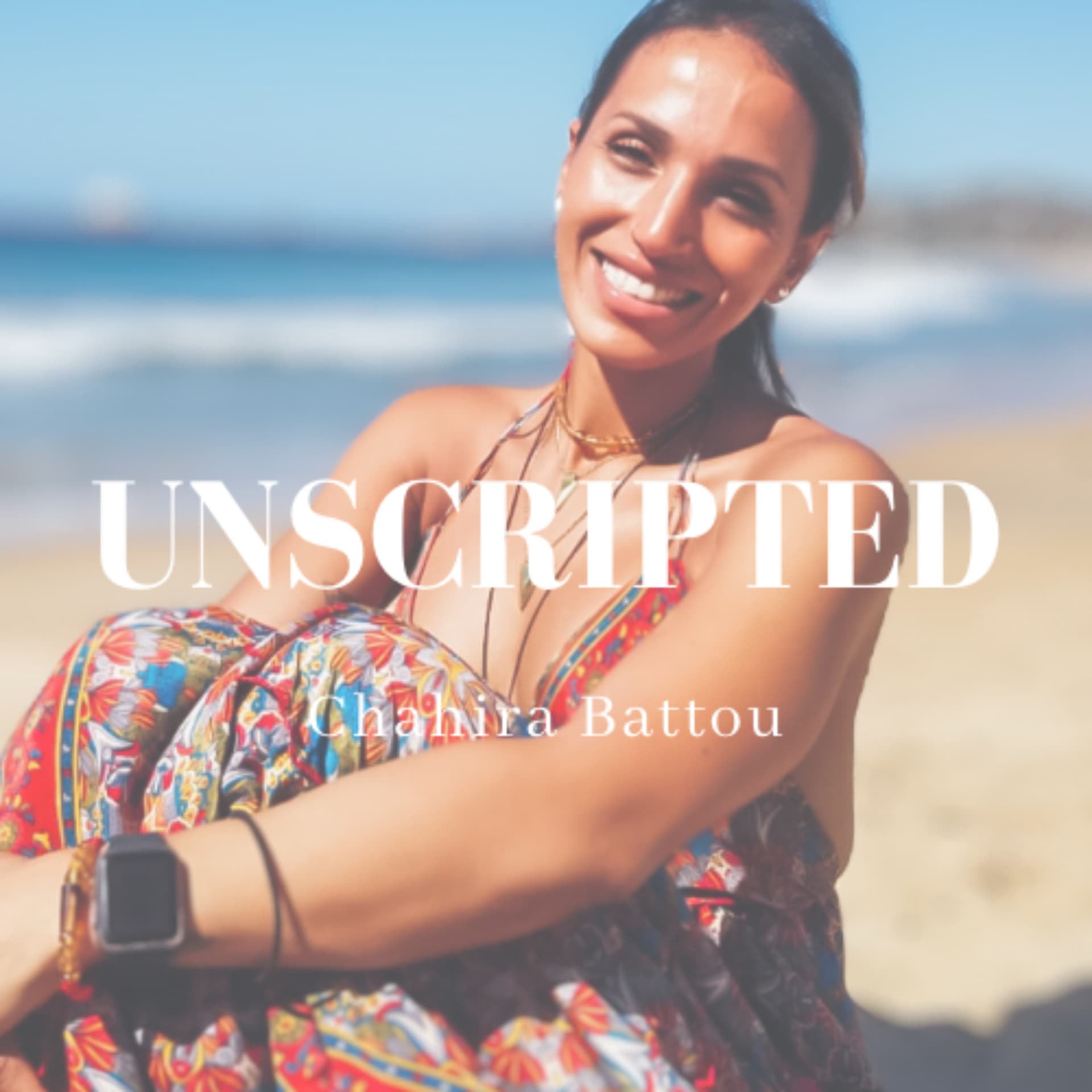 Unscripted by Chahira - Podcasts
