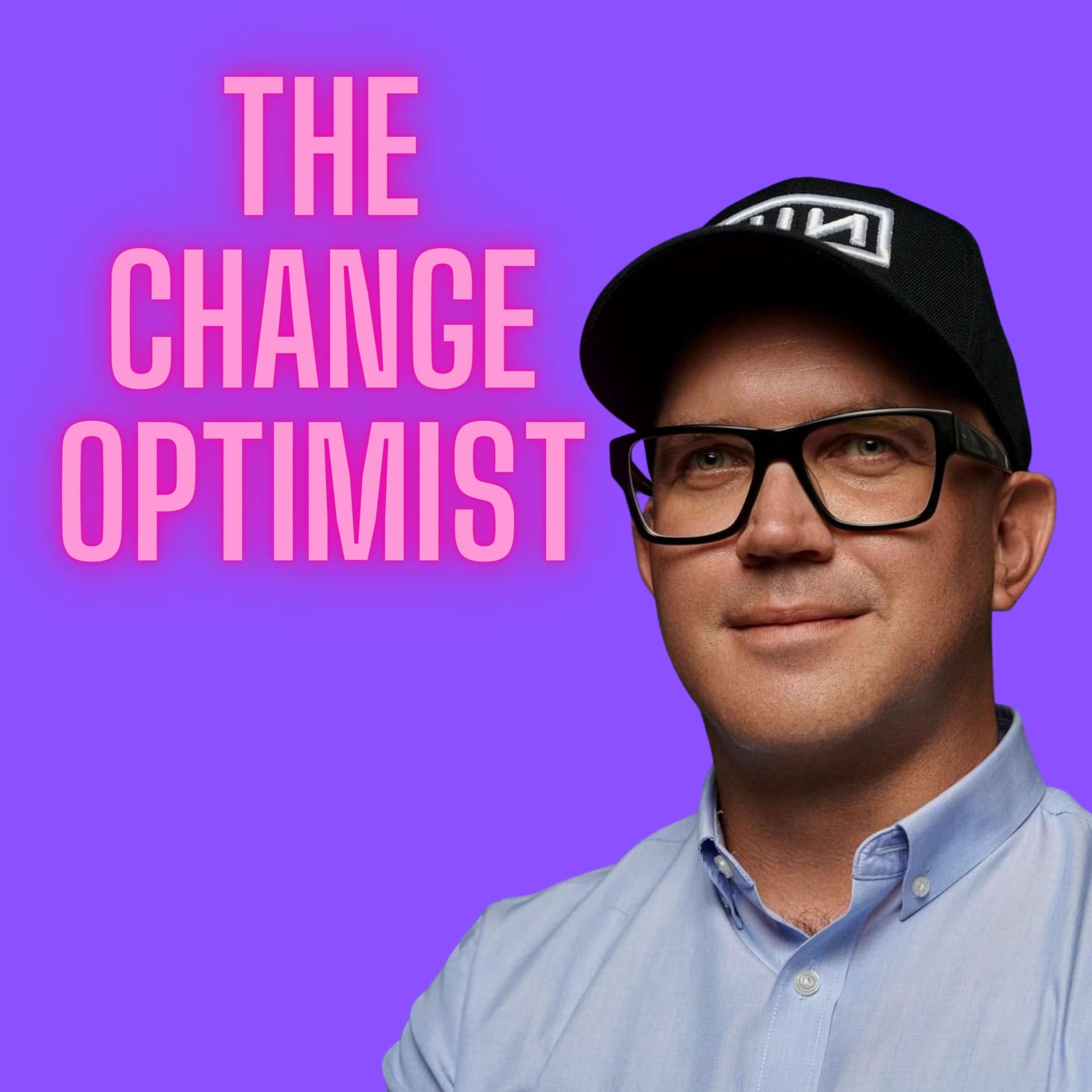 The Change Optimist - Podcasts