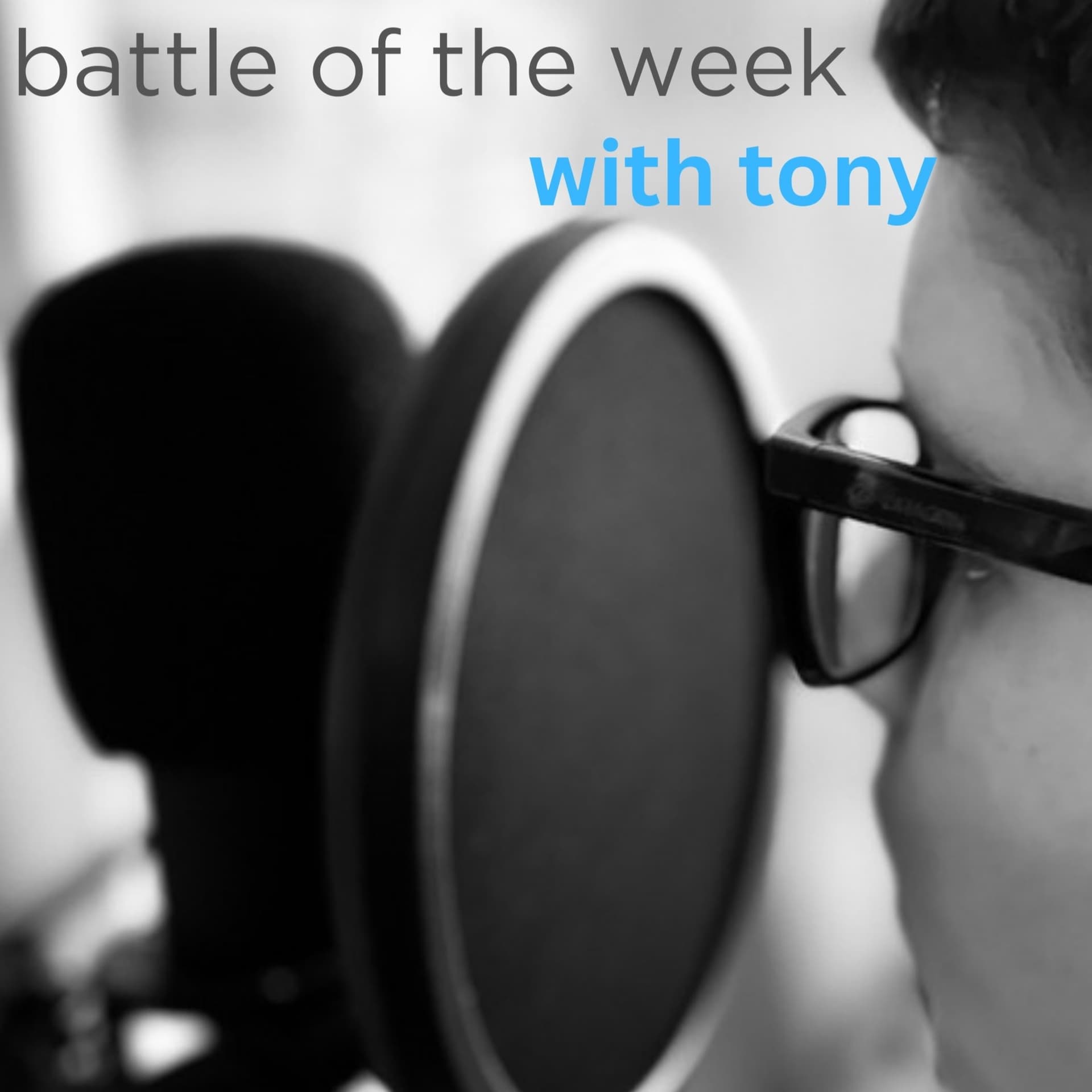 battle of the week with tony - Podcasts