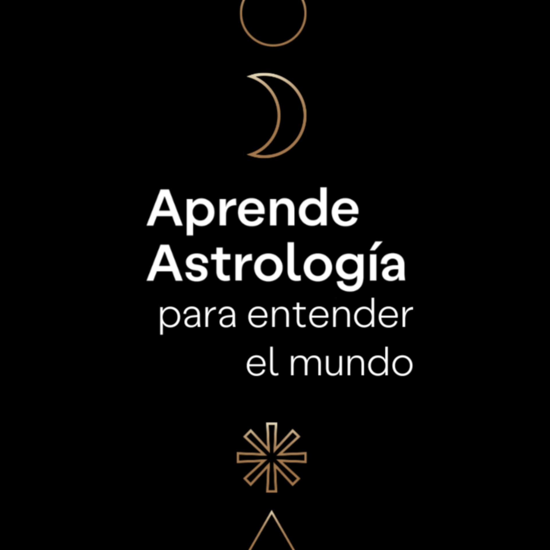 Aprende Astrología para Entender el Mundo - Podcasts