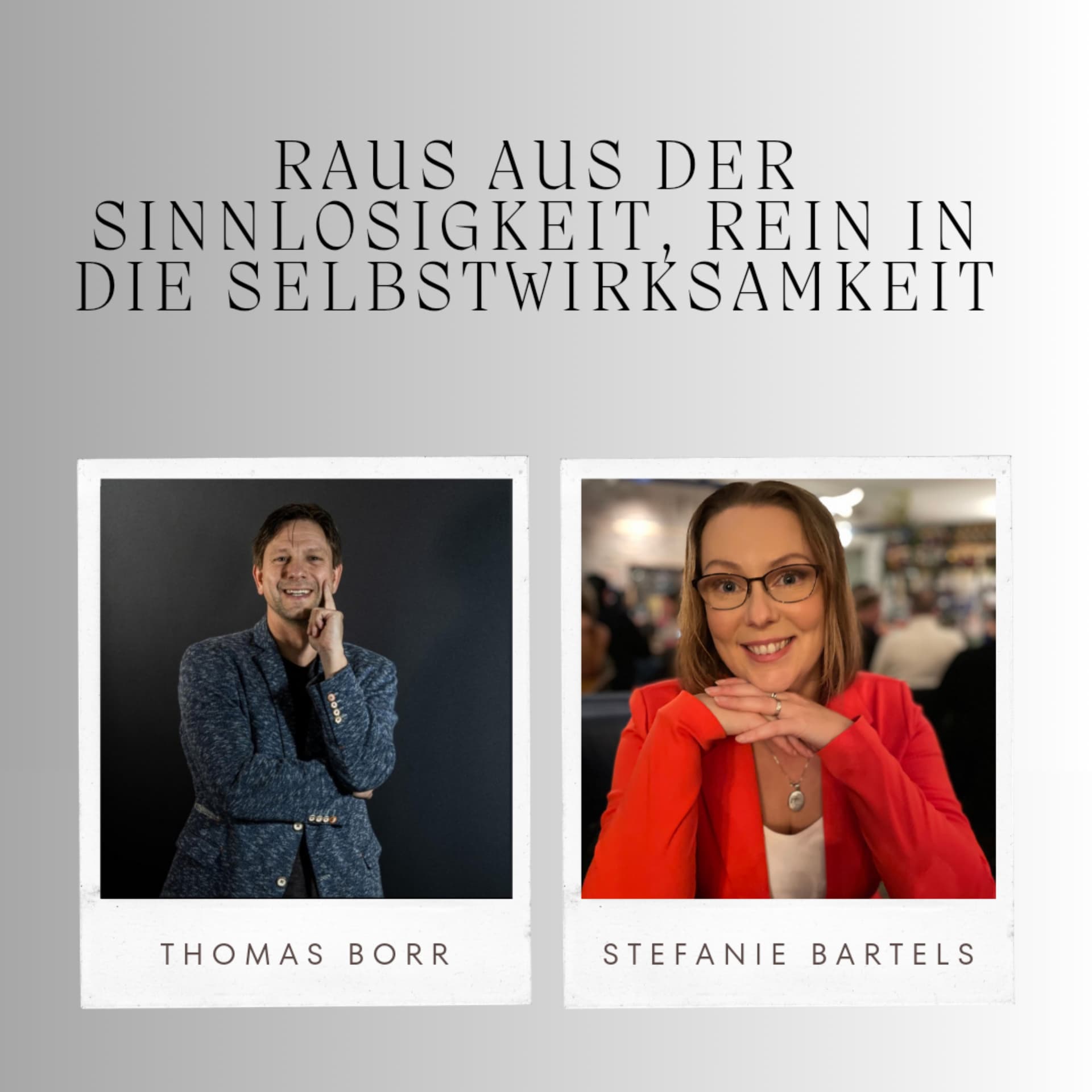 Raus aus der Sinnlosigkeit, rein in die Selbstwirksamkeit - Podcasts