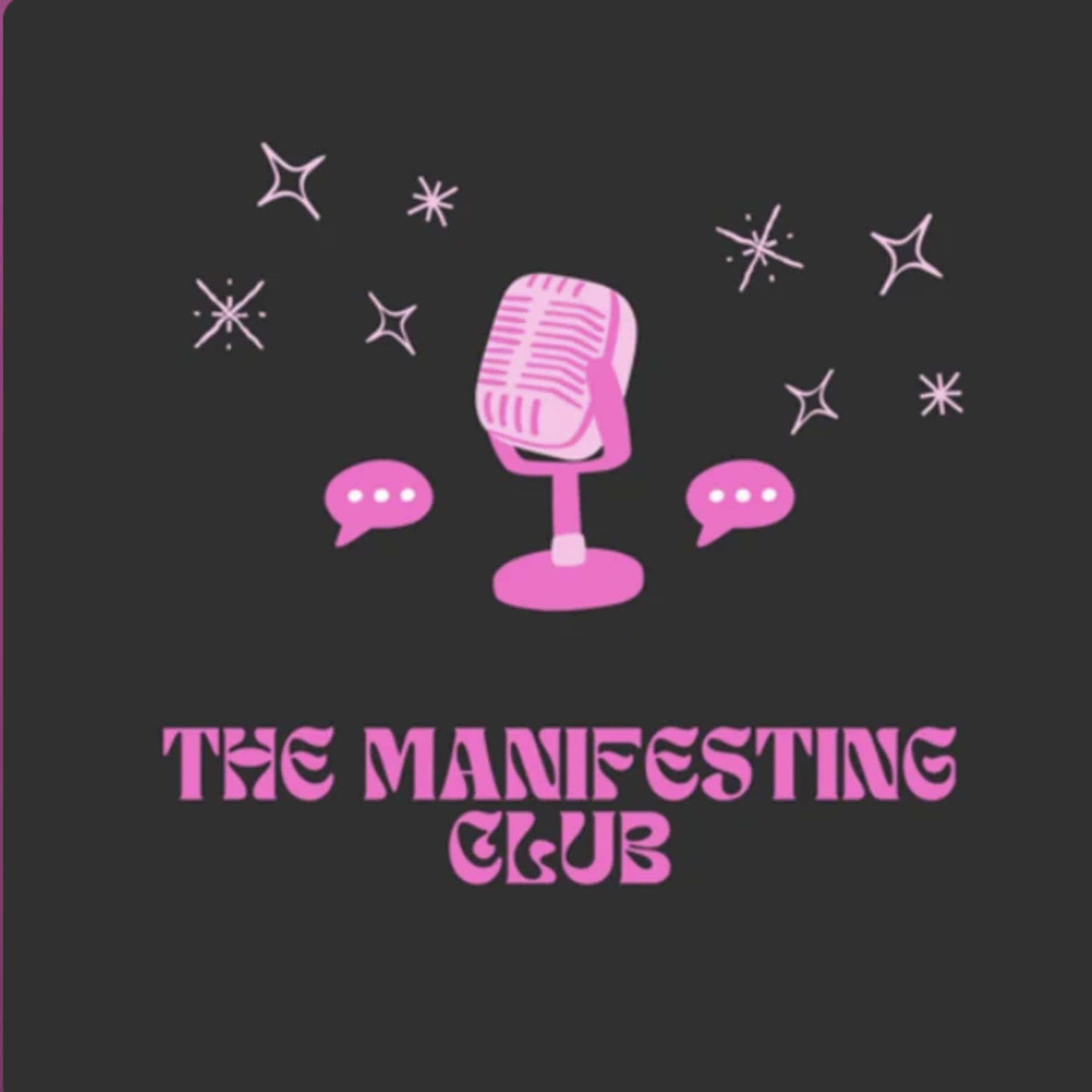 The Manifesting Club - Podcasts